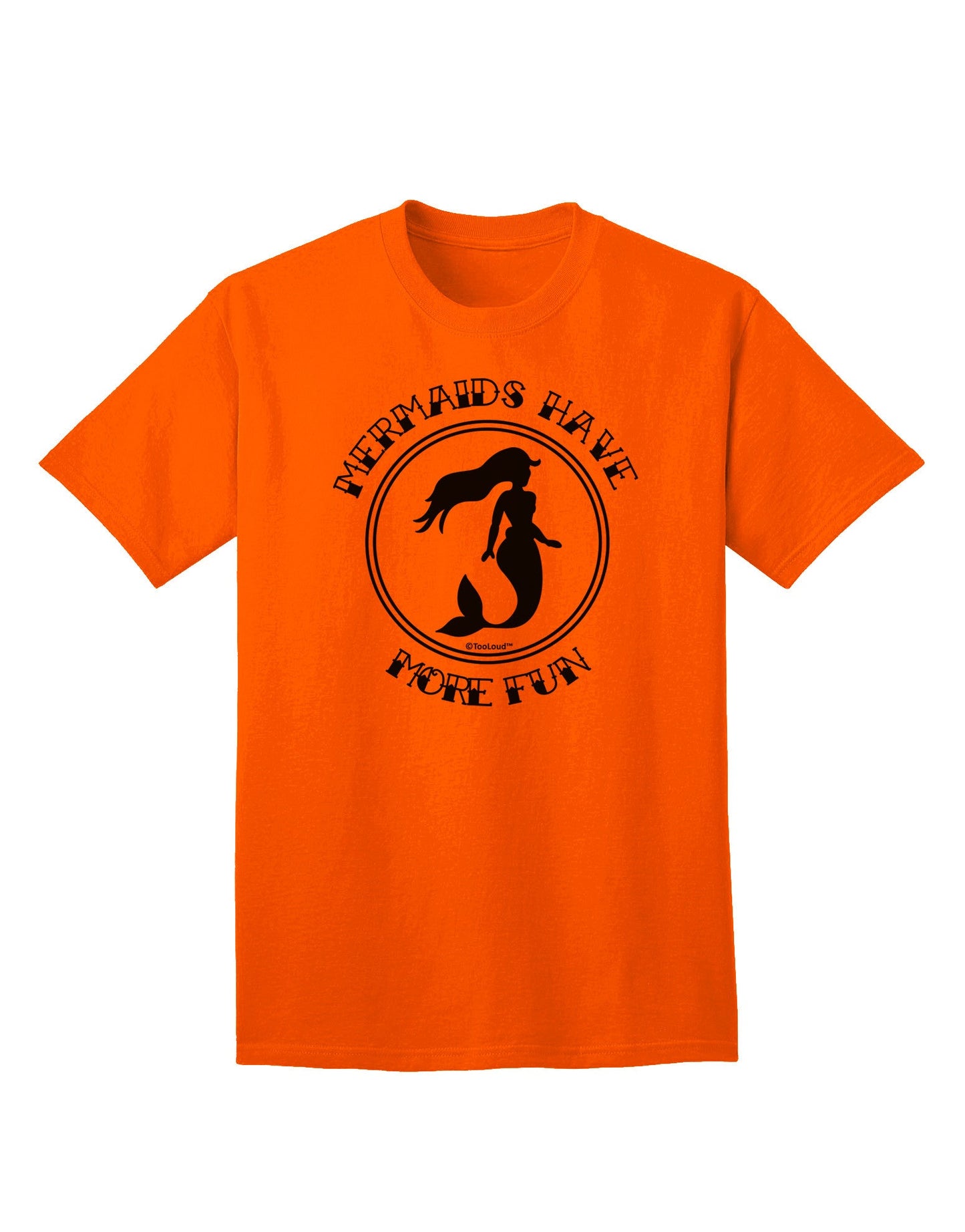 Mermaids Have More Fun Adult T-Shirt-Mens T-Shirt-TooLoud-Orange-Small-Davson Sales
