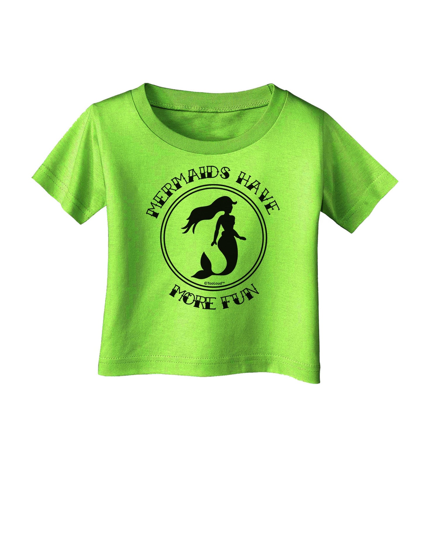 Mermaids Have More Fun Infant T-Shirt-Infant T-Shirt-TooLoud-Lime-Green-06-Months-Davson Sales