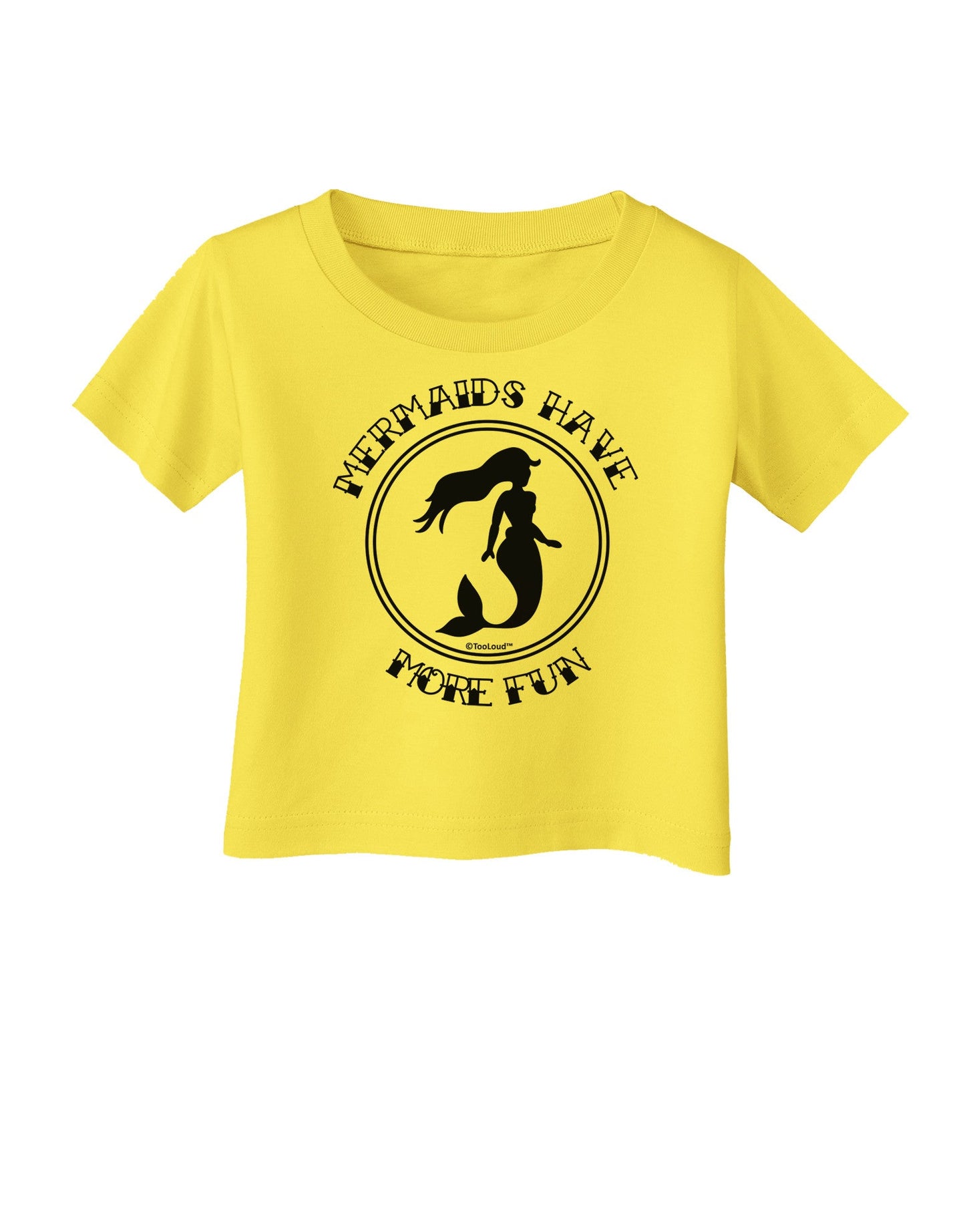 Mermaids Have More Fun Infant T-Shirt-Infant T-Shirt-TooLoud-Yellow-06-Months-Davson Sales