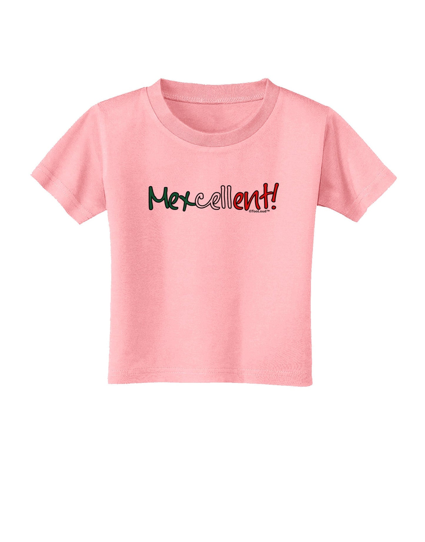 Mexcellent Flag Color - Cinco De Mayo Toddler T-Shirt-Toddler T-Shirt-TooLoud-Candy-Pink-2T-Davson Sales
