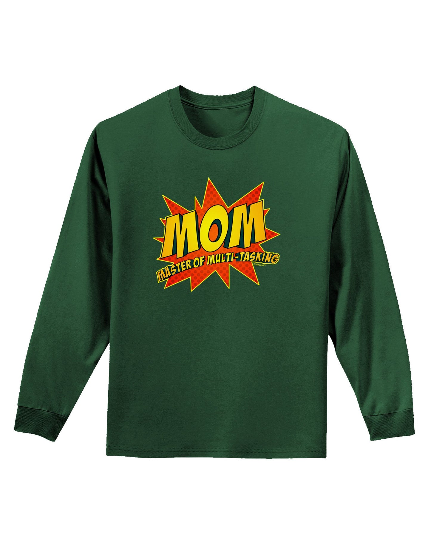 Mom Master Of Multi-tasking Adult Long Sleeve Dark T-Shirt-TooLoud-Dark-Green-Small-Davson Sales