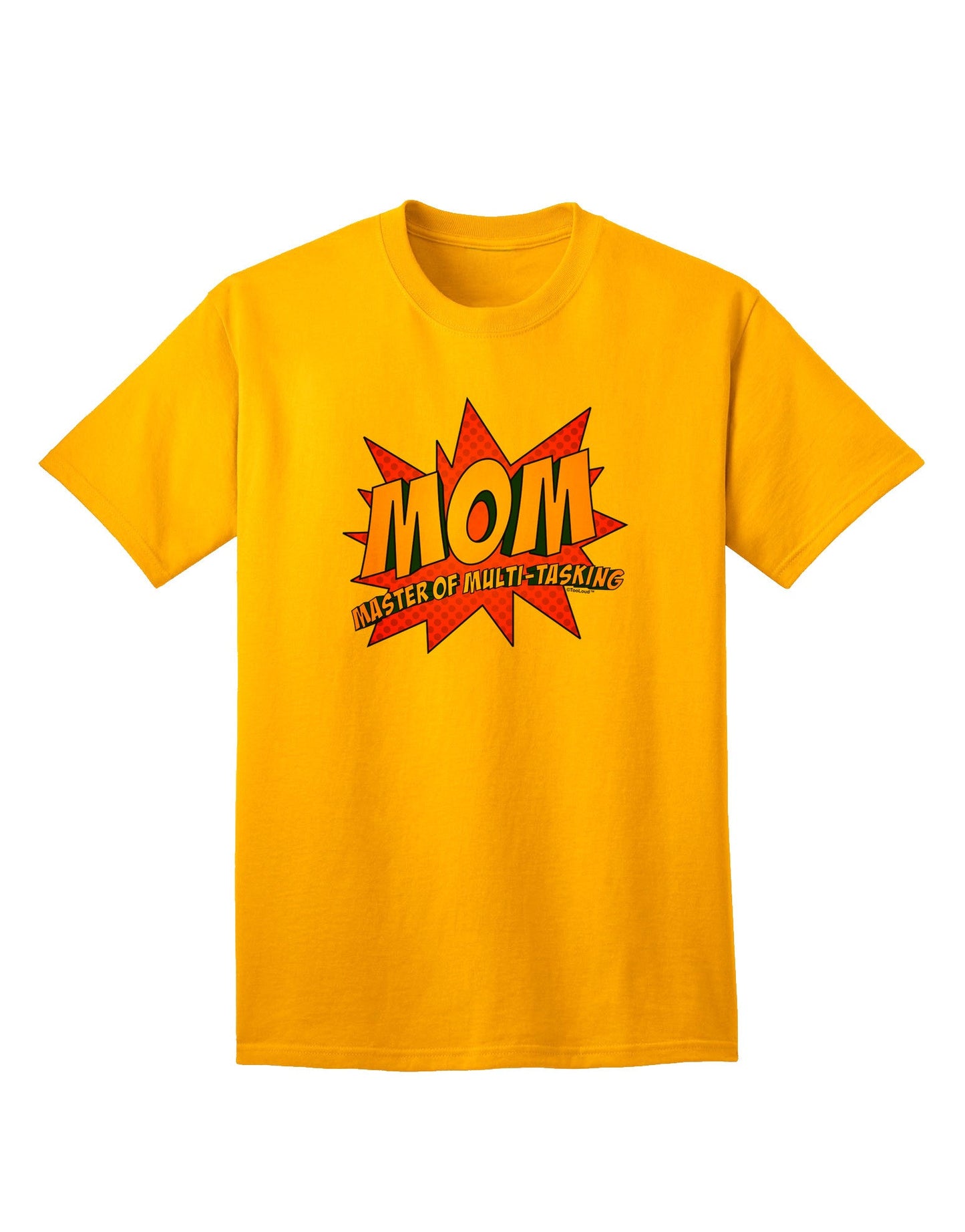 Mom Master Of Multi-tasking Adult T-Shirt-unisex t-shirt-TooLoud-Gold-Small-Davson Sales