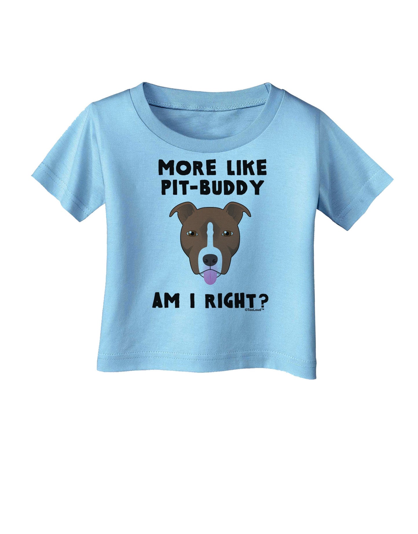 More Like Pit Buddy Infant T-Shirt-Infant T-Shirt-TooLoud-Aquatic-Blue-06-Months-Davson Sales