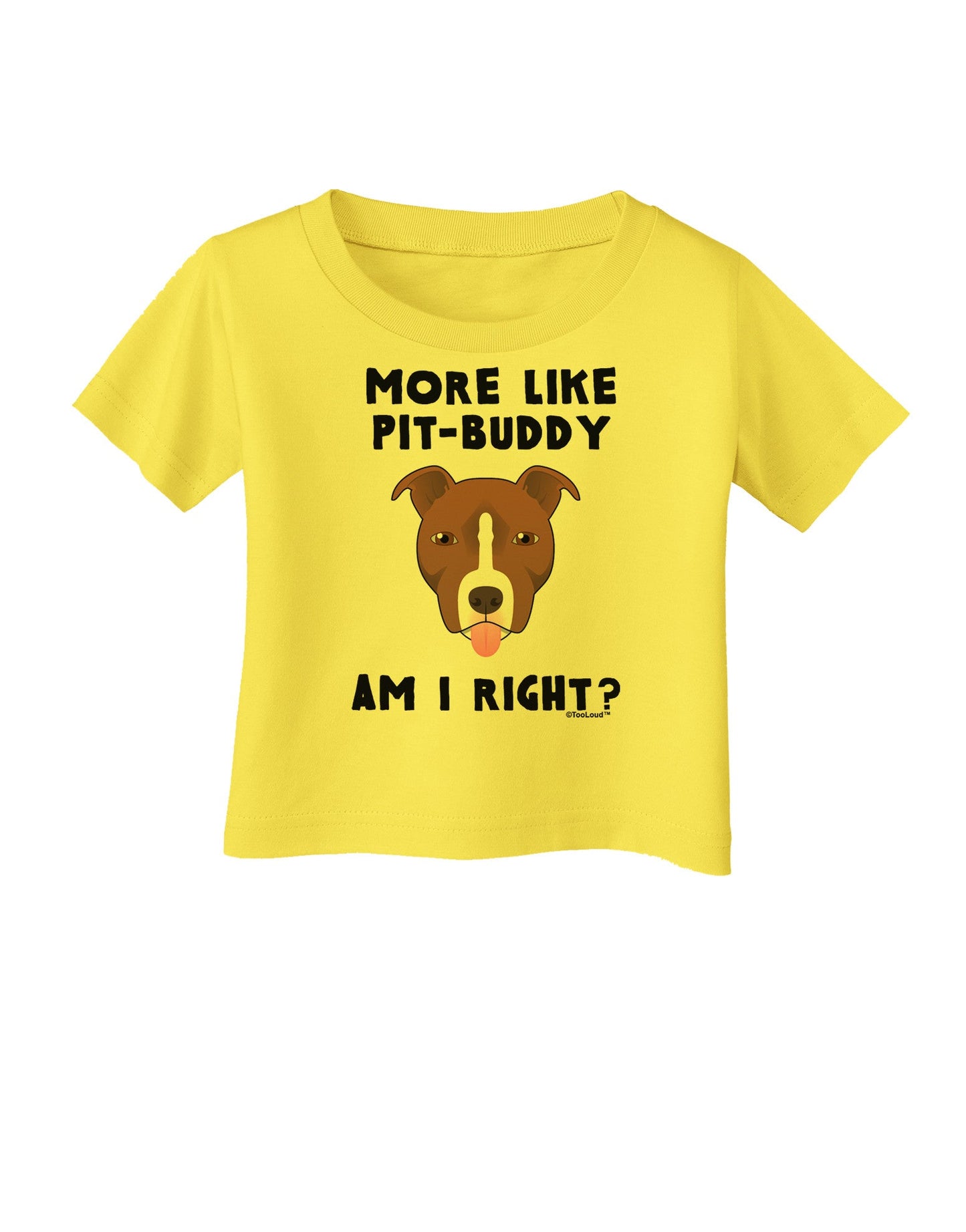 More Like Pit Buddy Infant T-Shirt-Infant T-Shirt-TooLoud-Yellow-06-Months-Davson Sales