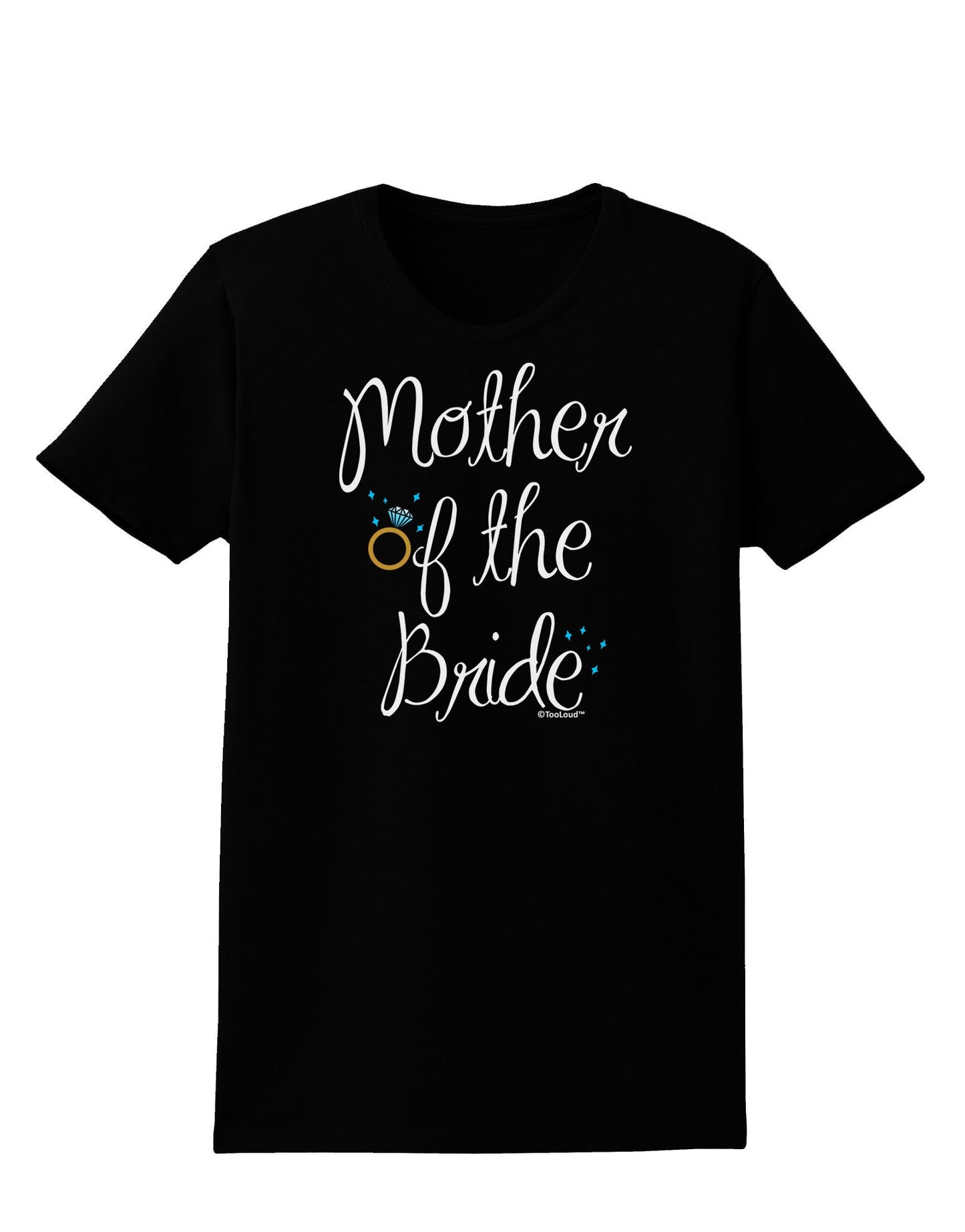 Mother of the Bride - Diamond - Color Womens Dark T-Shirt-TooLoud-Black-X-Small-Davson Sales