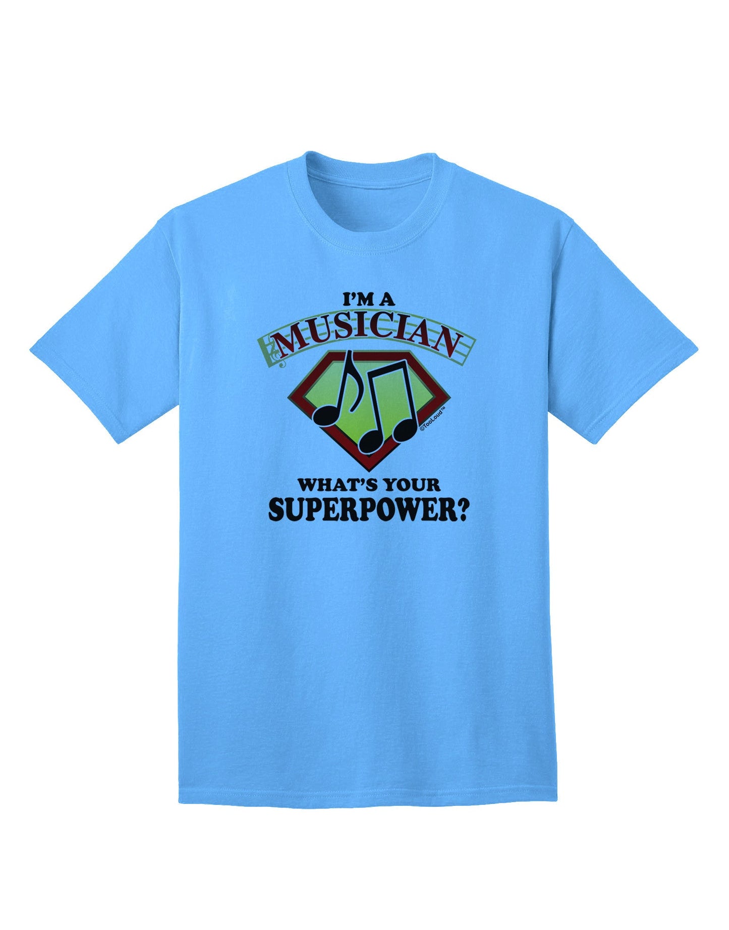 Musician - Superpower Adult T-Shirt-unisex t-shirt-TooLoud-Aquatic-Blue-Small-Davson Sales