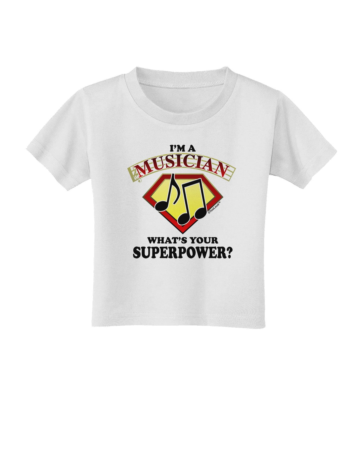 Musician - Superpower Toddler T-Shirt-Toddler T-Shirt-TooLoud-White-2T-Davson Sales