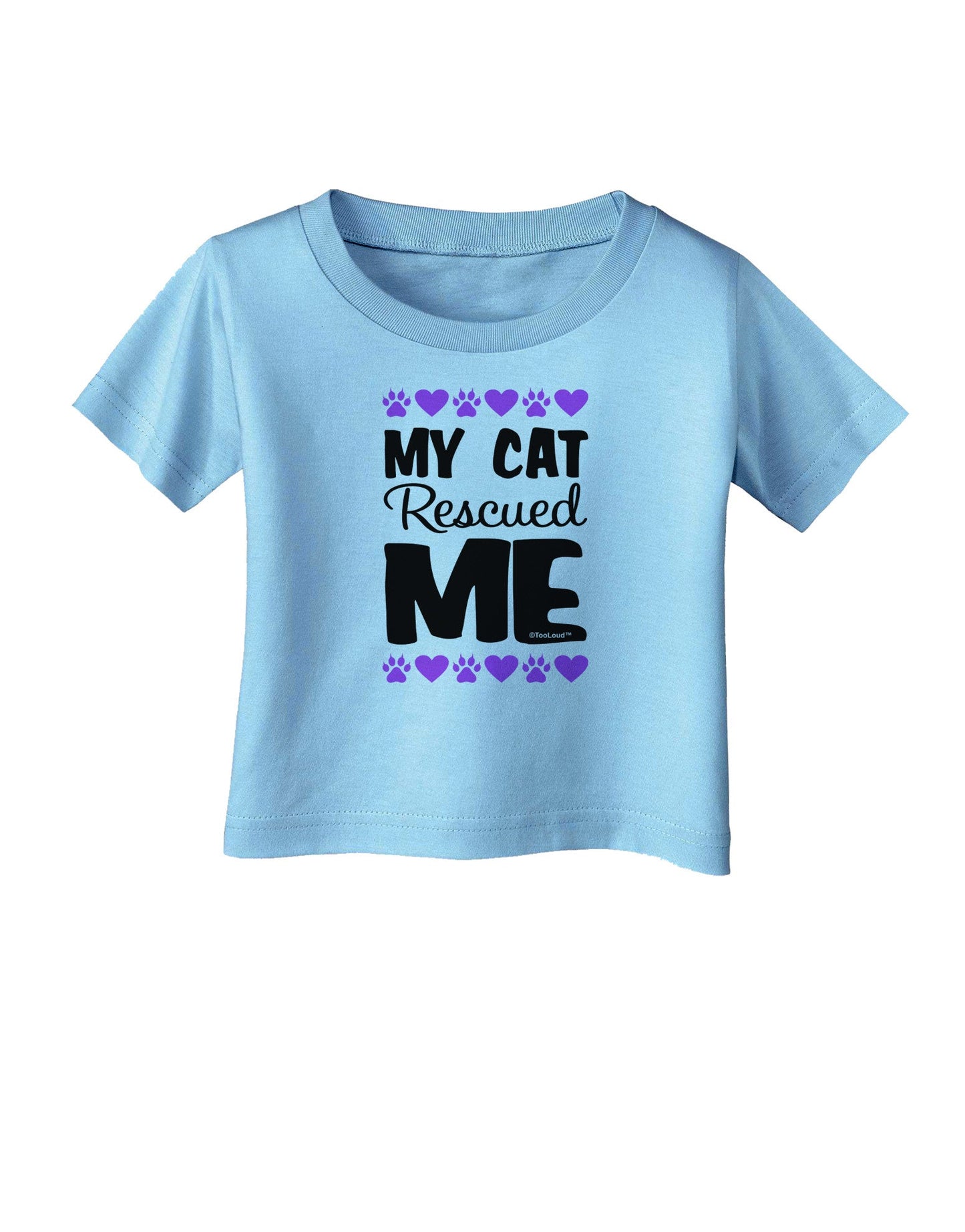 My Cat Rescued Me Infant T-Shirt-Infant T-Shirt-TooLoud-Aquatic-Blue-06-Months-Davson Sales