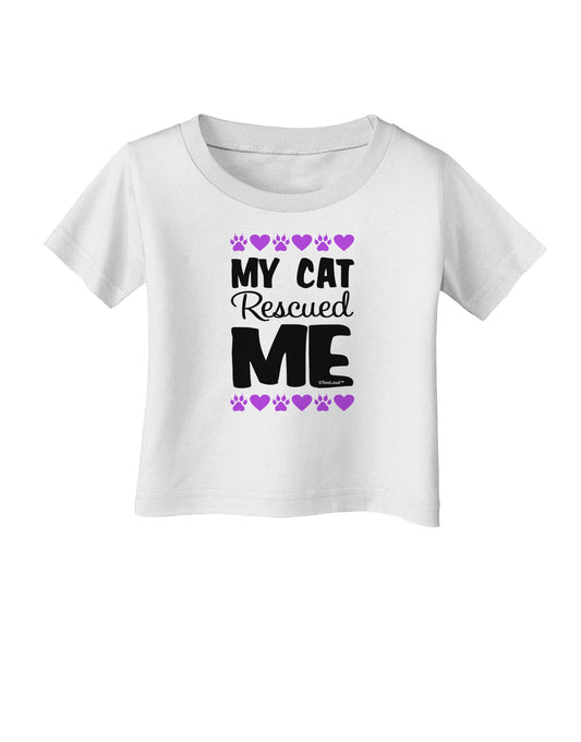 My Cat Rescued Me Infant T-Shirt-Infant T-Shirt-TooLoud-White-06-Months-Davson Sales