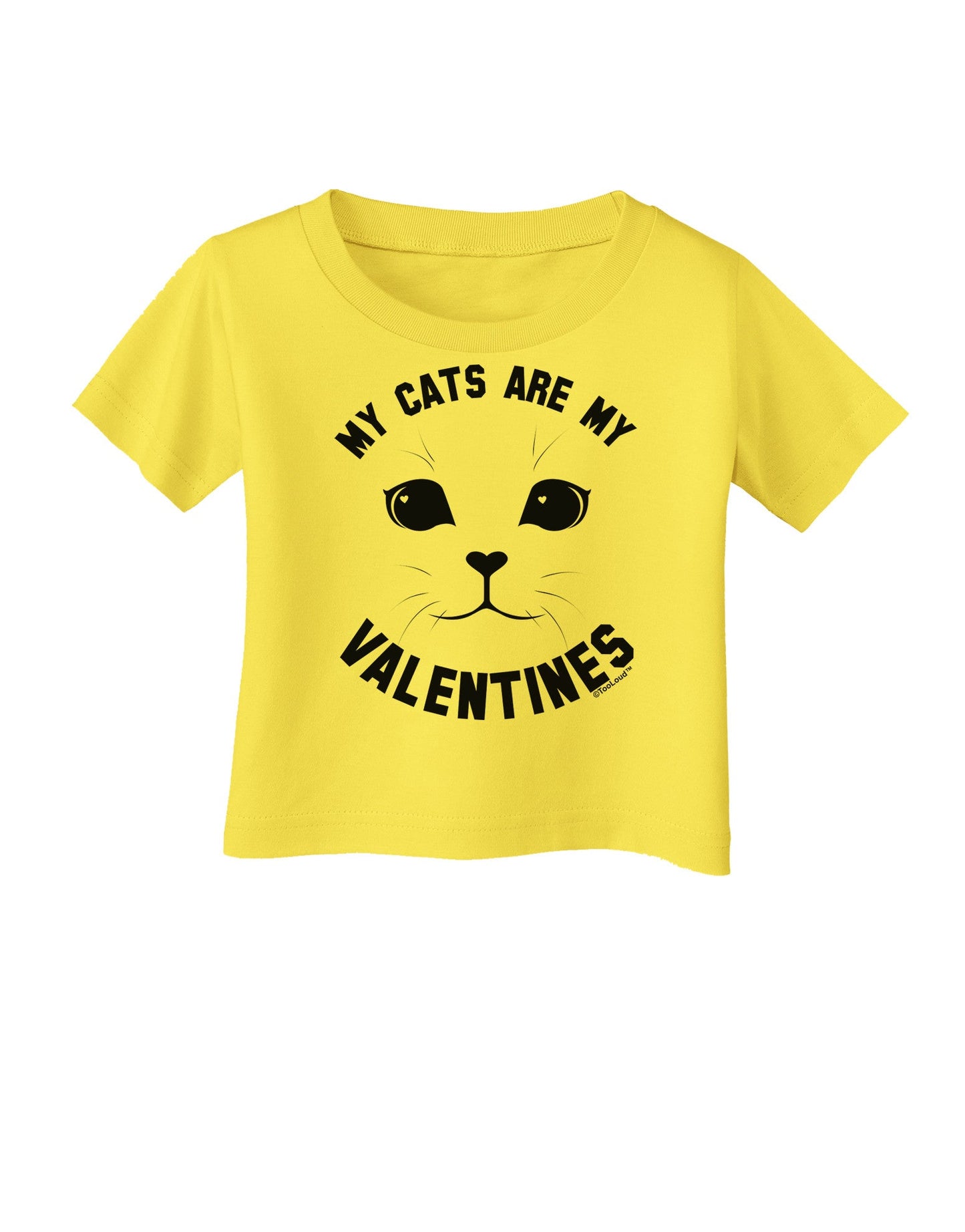 My Cats are my Valentines Infant T-Shirt-Infant T-Shirt-TooLoud-Yellow-06-Months-Davson Sales