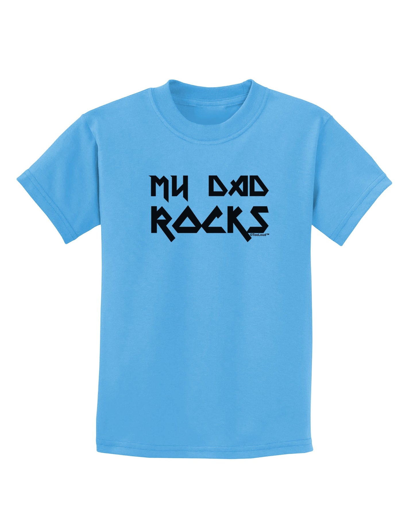 My Dad Rocks Childrens T-Shirt by TooLoud-Childrens T-Shirt-TooLoud-Aquatic-Blue-X-Small-Davson Sales