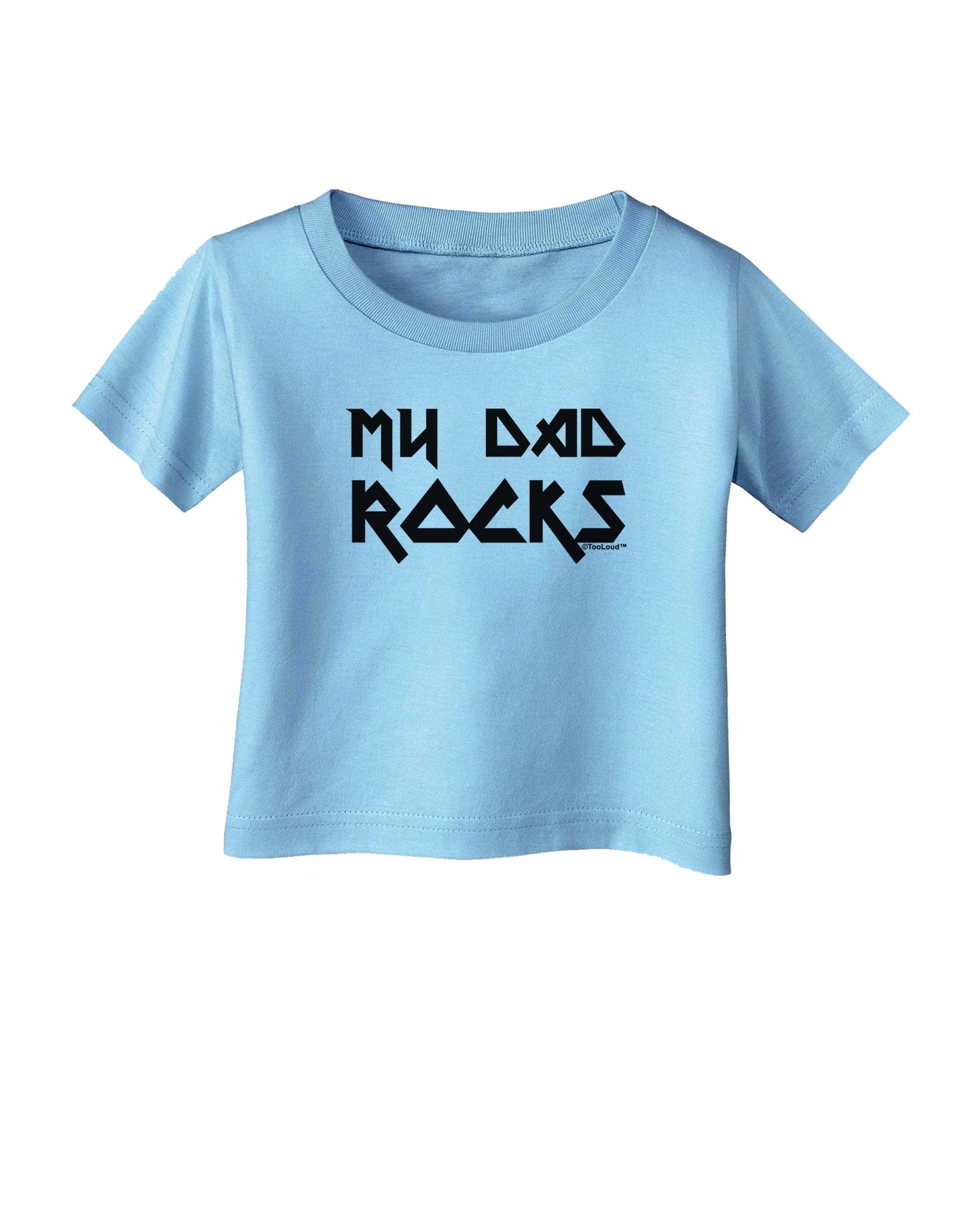 My Dad Rocks Infant T-Shirt by TooLoud-Infant T-Shirt-TooLoud-Aquatic-Blue-06-Months-Davson Sales