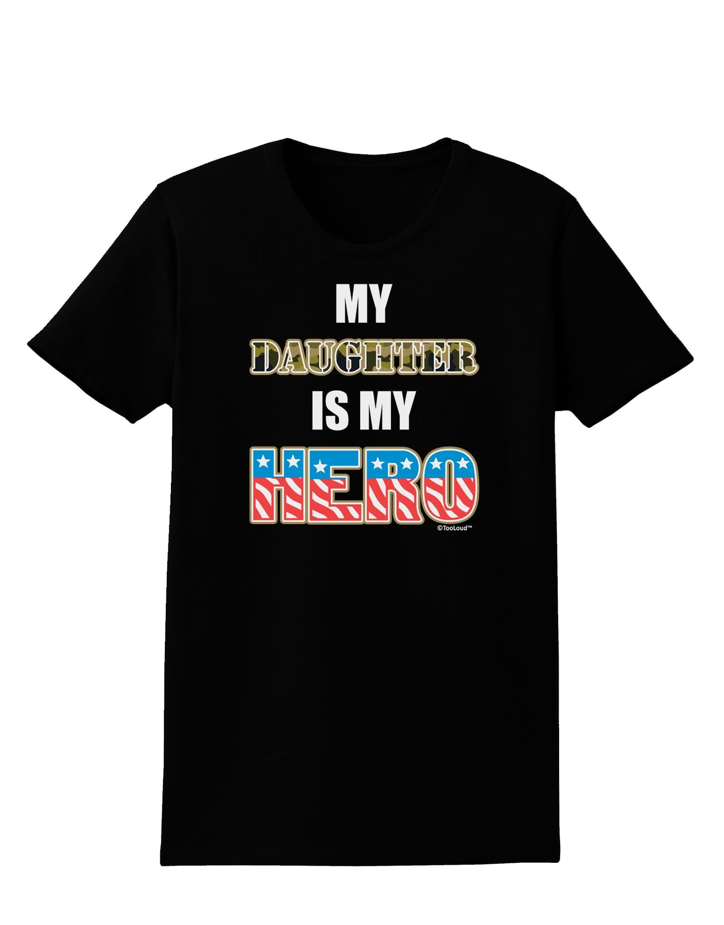 My Daughter is My Hero - Armed Forces Womens Dark T-Shirt by TooLoud-Womens T-Shirt-TooLoud-Black-X-Small-Davson Sales