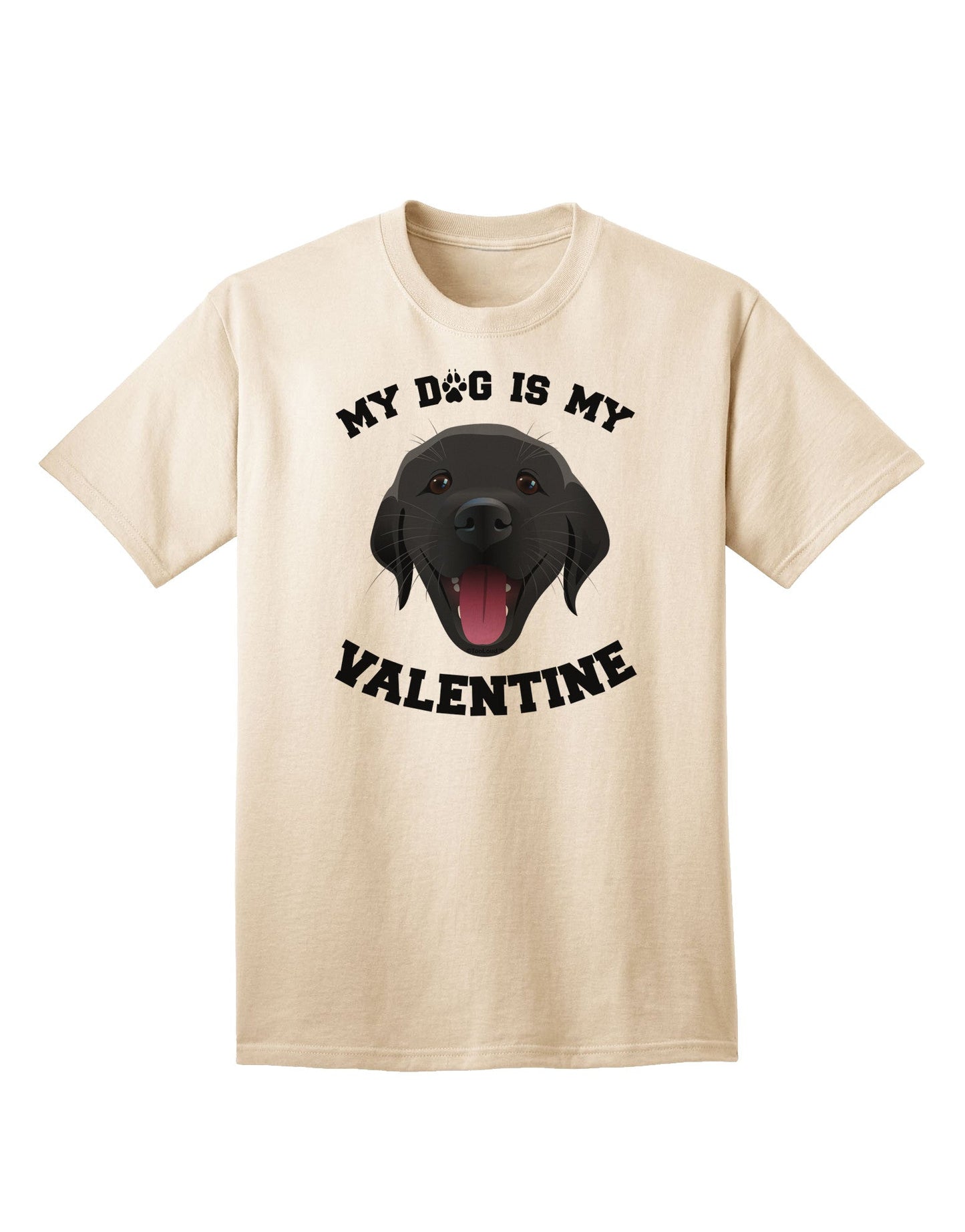 My Dog is my Valentine Black Adult T-Shirt-Mens T-Shirt-TooLoud-Natural-Small-Davson Sales
