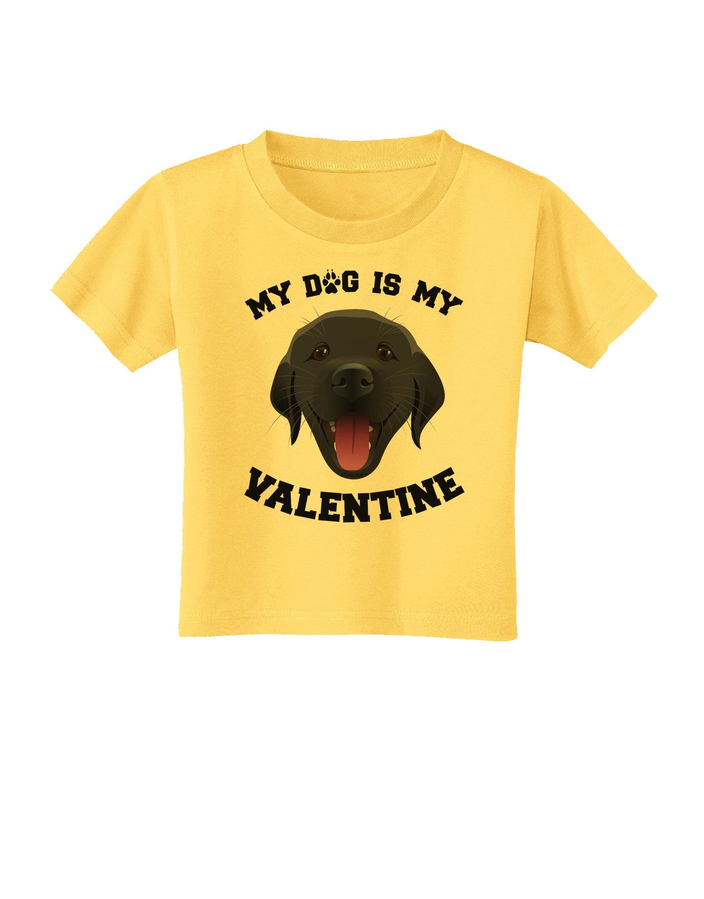 My Dog is my Valentine Black Toddler T-Shirt-Toddler T-Shirt-TooLoud-Yellow-2T-Davson Sales