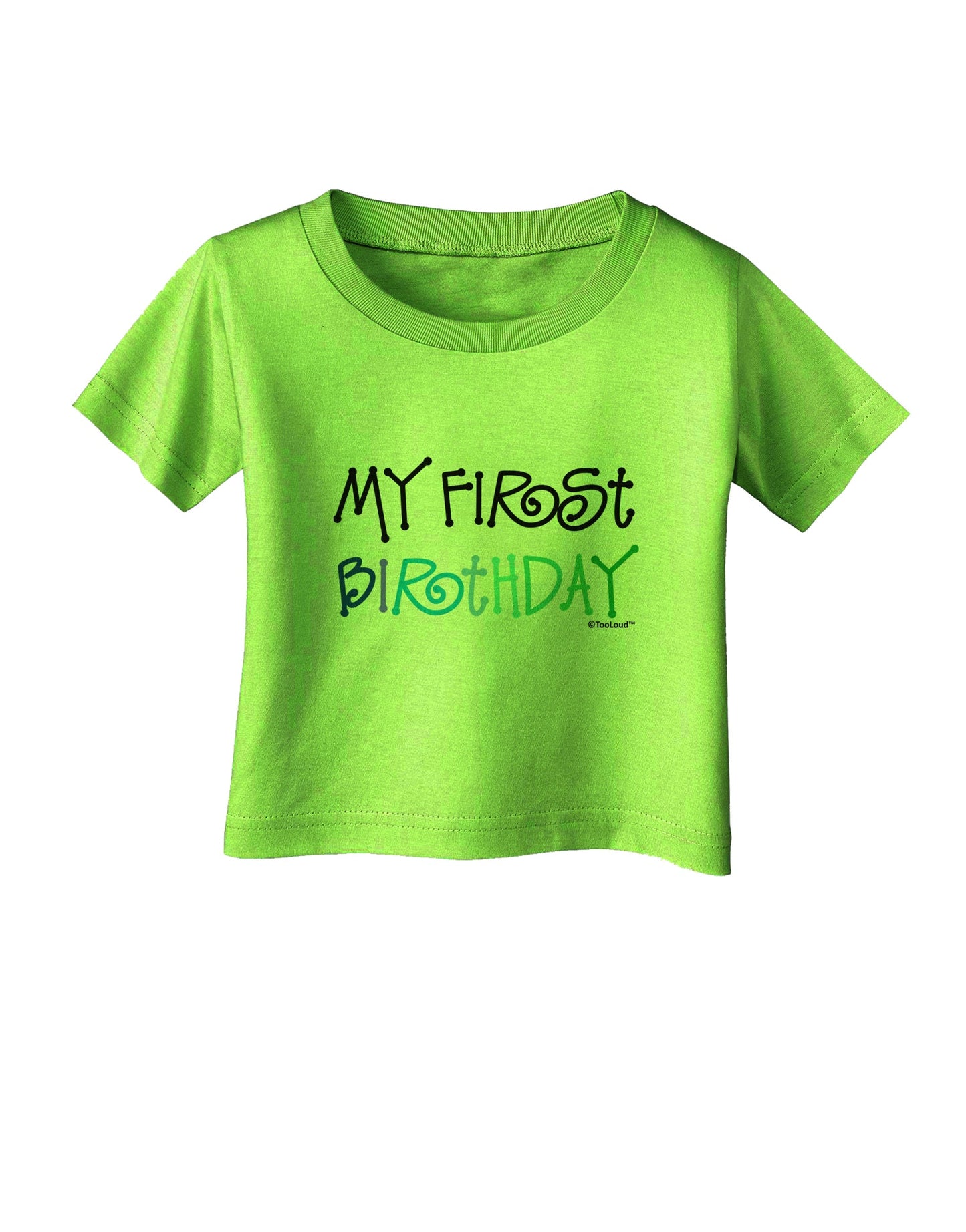 My First Birthday - Boy Infant T-Shirt by TooLoud-Infant T-Shirt-TooLoud-Lime-Green-06-Months-Davson Sales