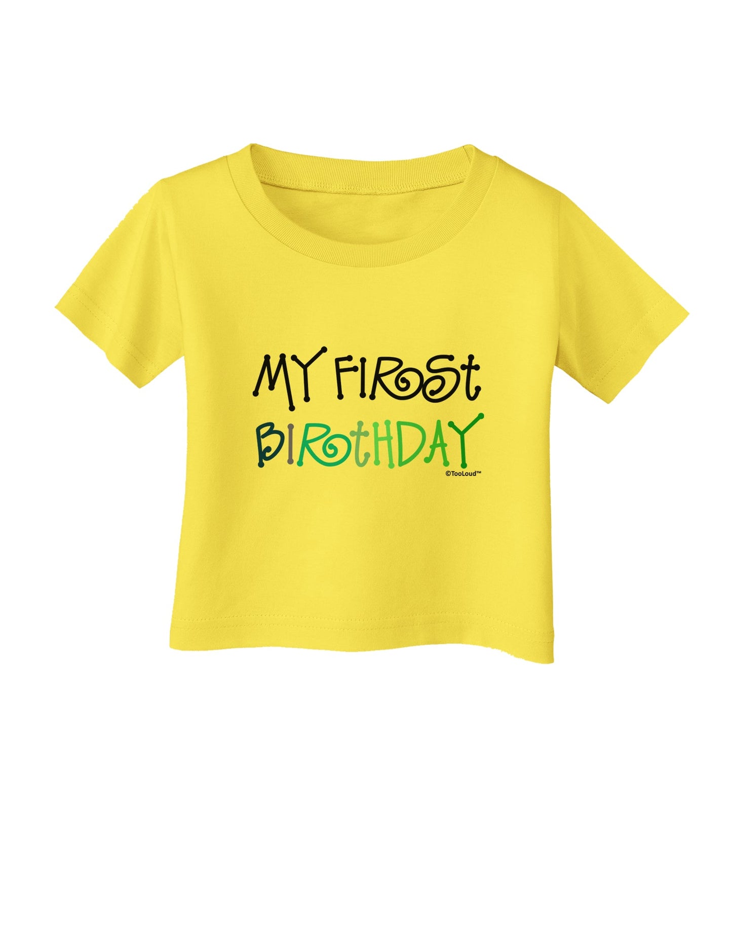 My First Birthday - Boy Infant T-Shirt by TooLoud-Infant T-Shirt-TooLoud-Yellow-06-Months-Davson Sales