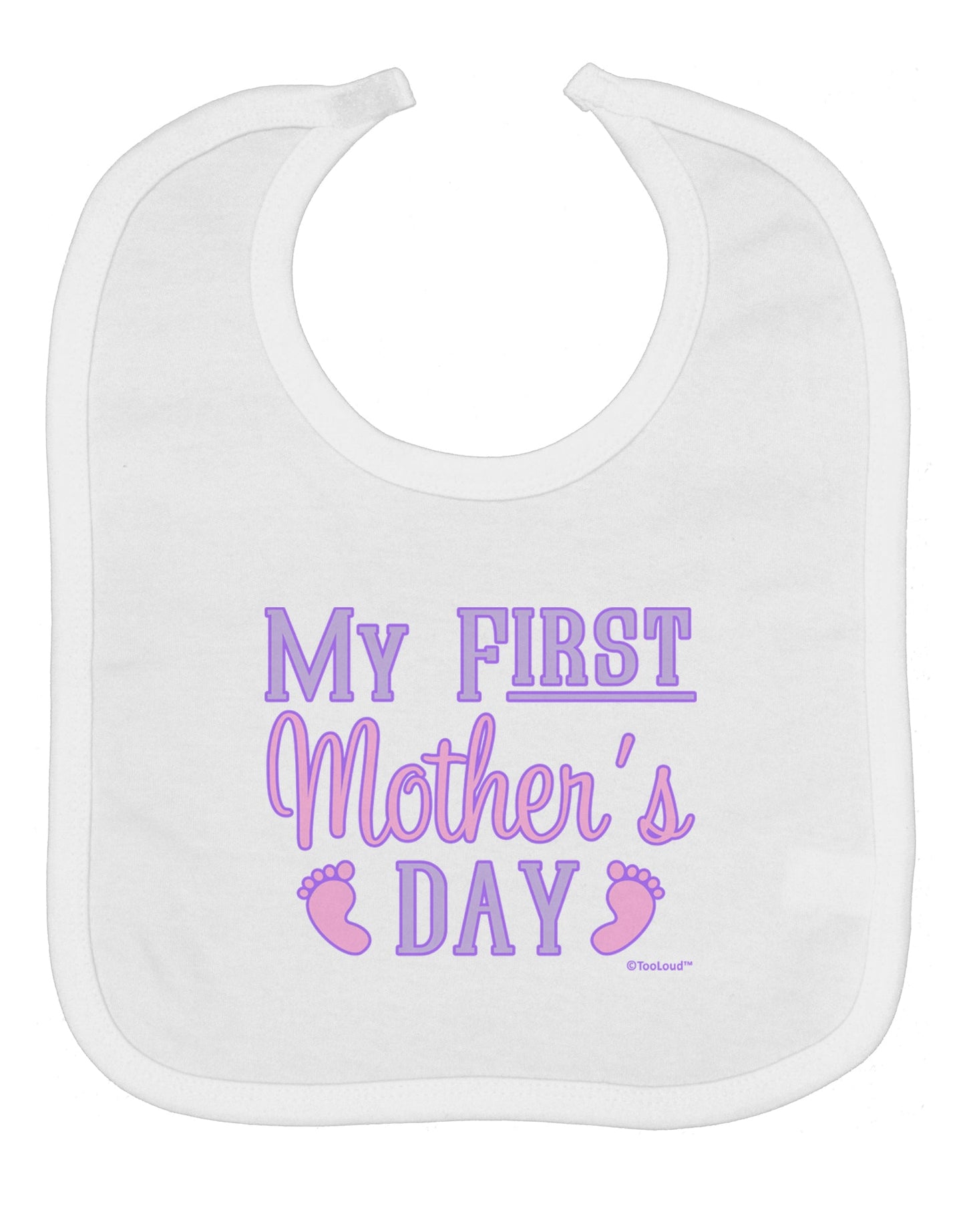 My First Mother's Day - Baby Feet - Pink Baby Bib by TooLoud