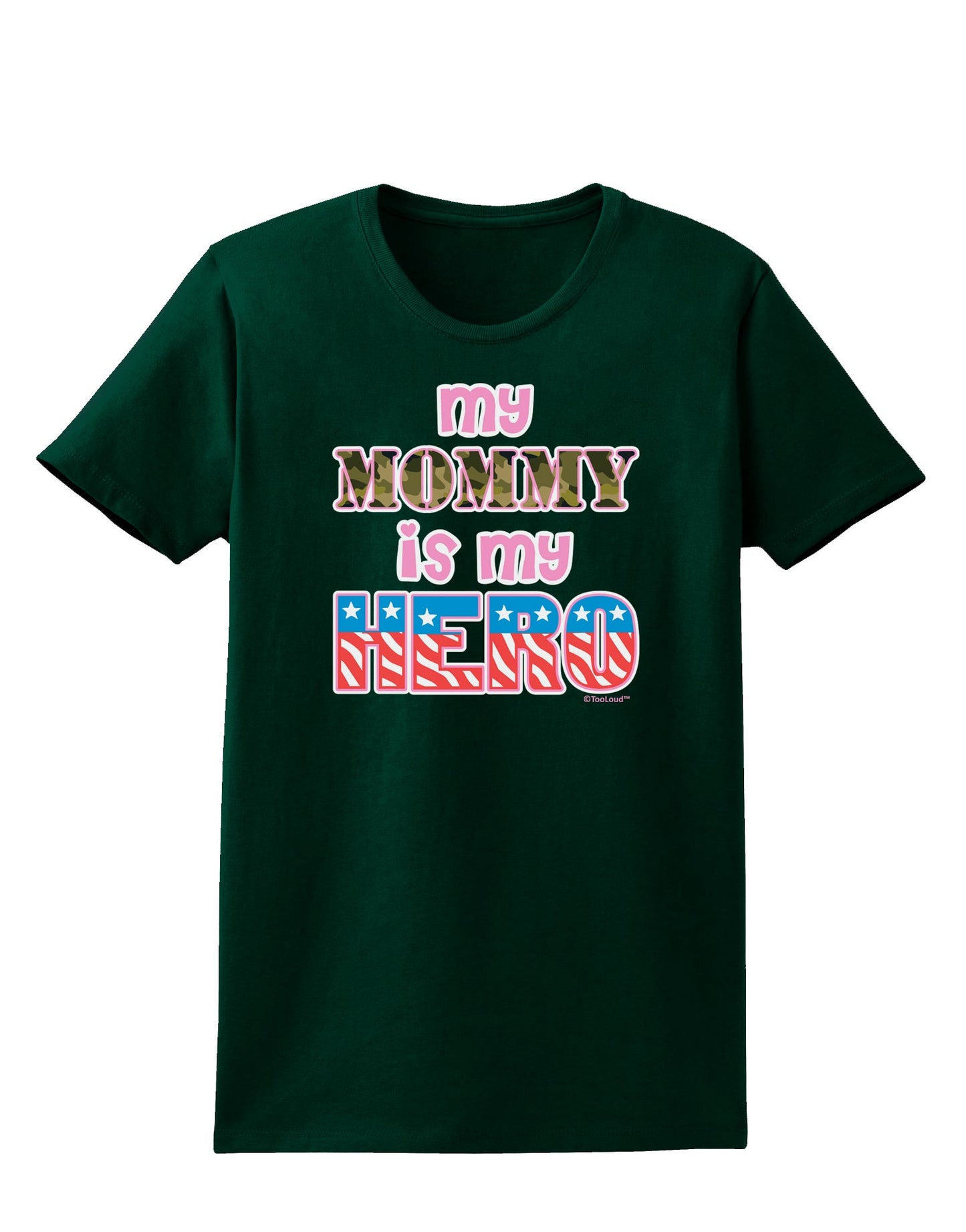 My Mommy is My Hero - Armed Forces - Pink Womens Dark T-Shirt by TooLoud-Womens T-Shirt-TooLoud-Forest-Green-Small-Davson Sales
