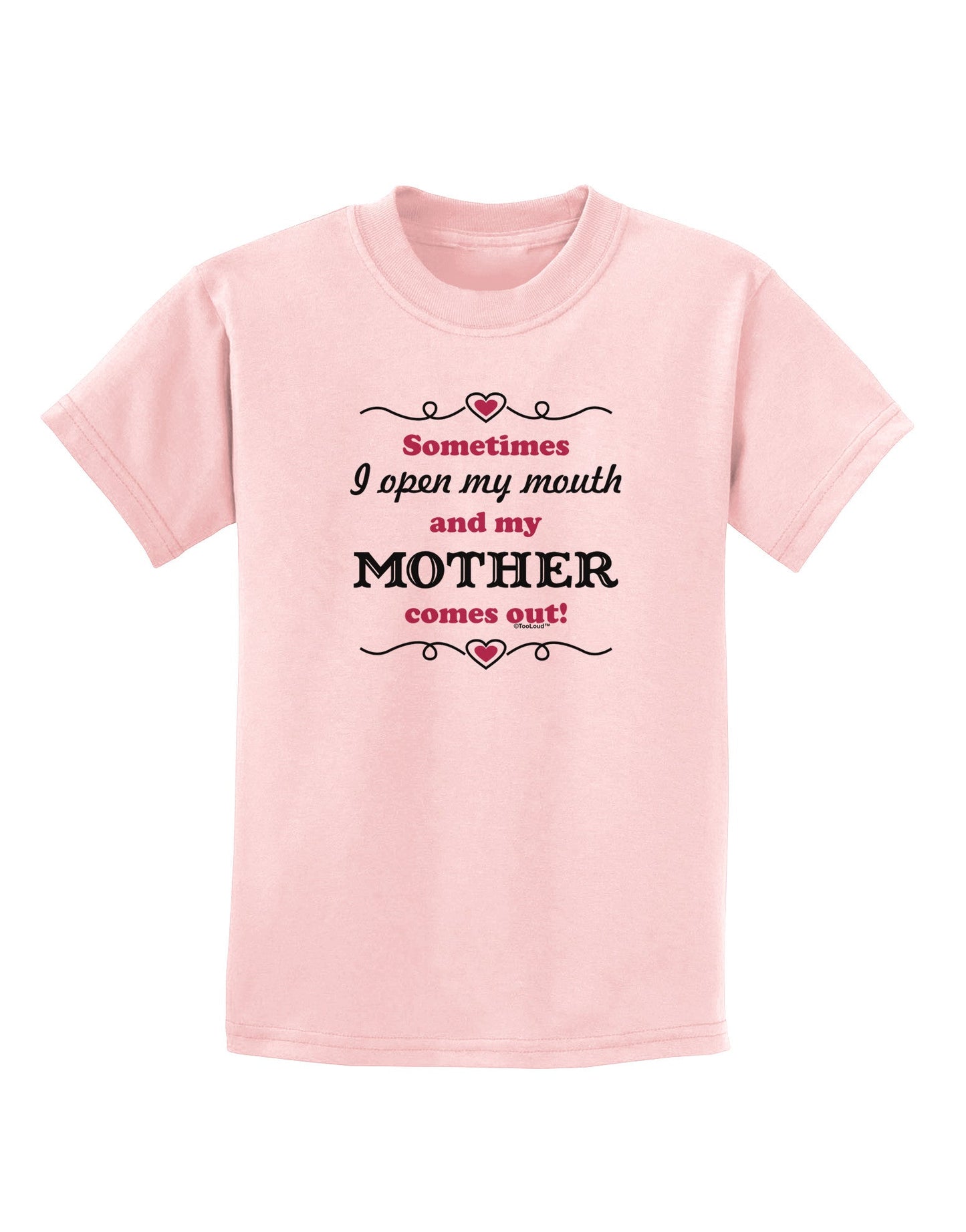 My Mother Comes Out Childrens T-Shirt-Childrens T-Shirt-TooLoud-PalePink-X-Small-Davson Sales