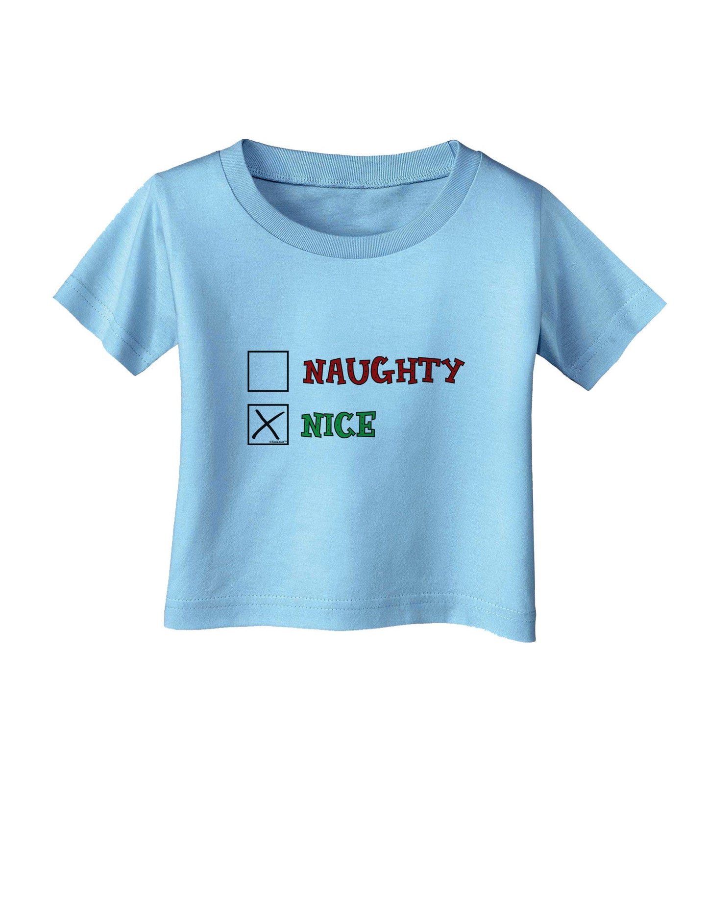 Naughty or Nice Christmas - Nice Infant T-Shirt-Infant T-Shirt-TooLoud-Aquatic-Blue-06-Months-Davson Sales