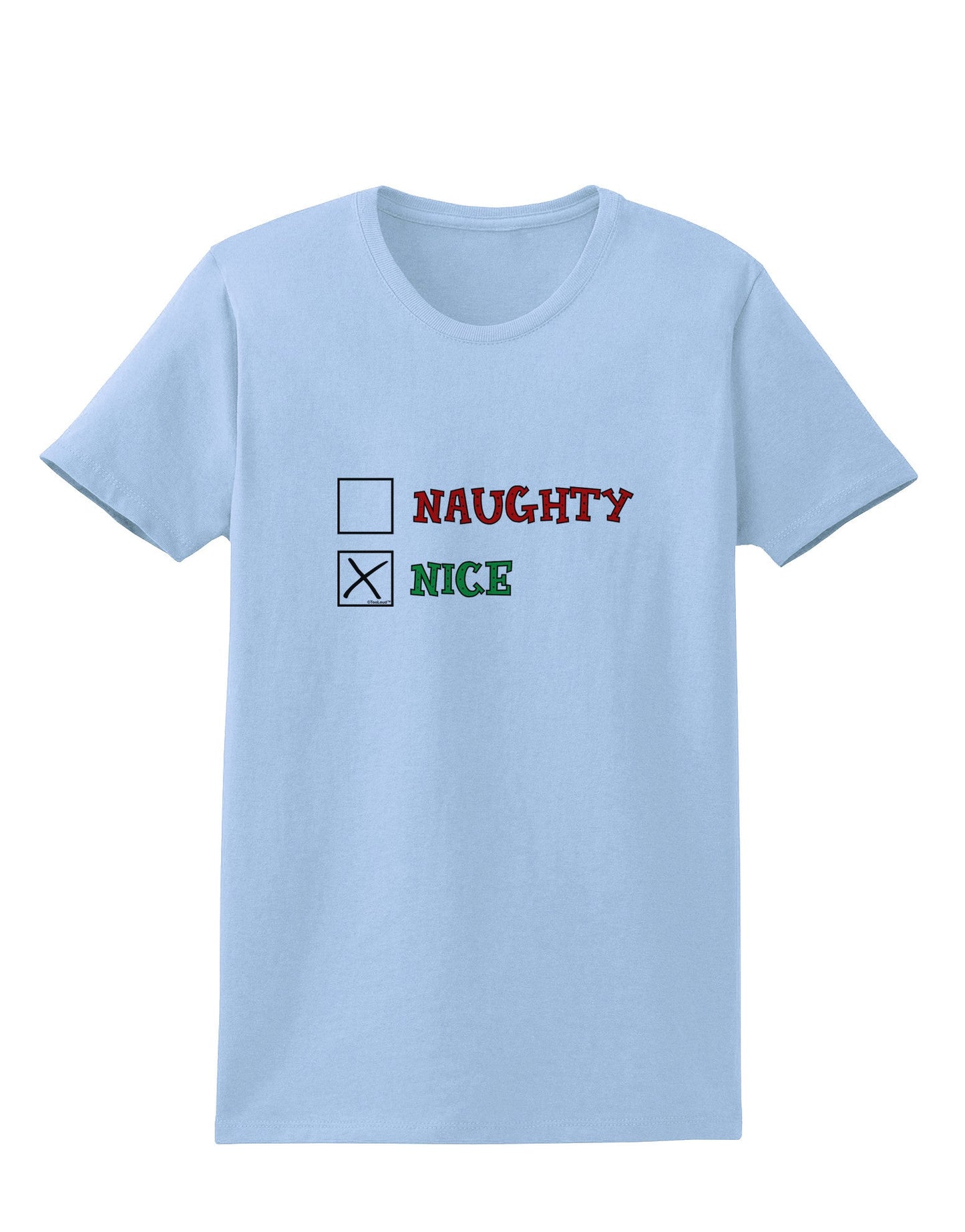 Naughty or Nice Christmas - Nice Womens T-Shirt-Womens T-Shirt-TooLoud-Light-Blue-X-Small-Davson Sales