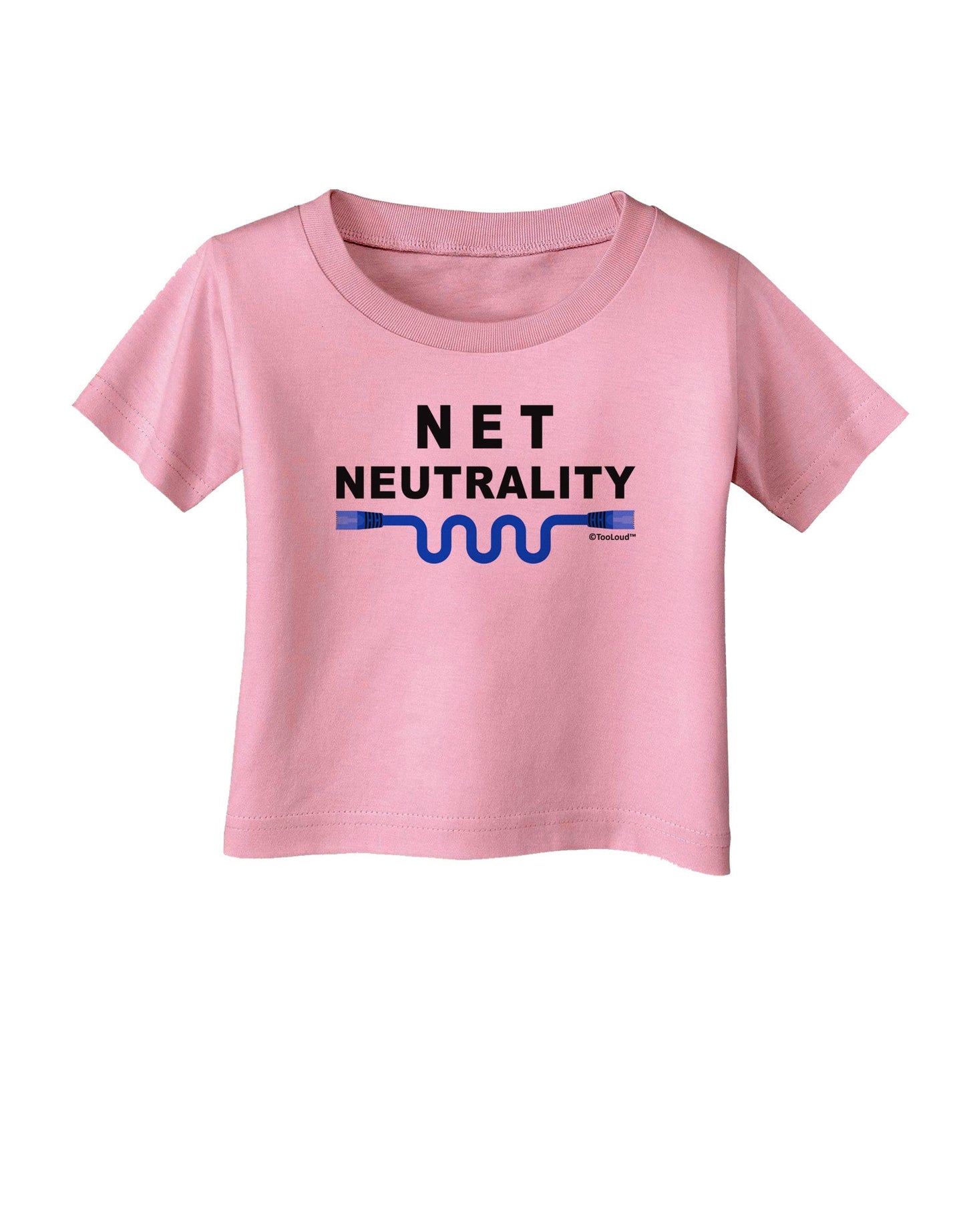 Net Neutrality Infant T-Shirt-Infant T-Shirt-TooLoud-Candy-Pink-06-Months-Davson Sales