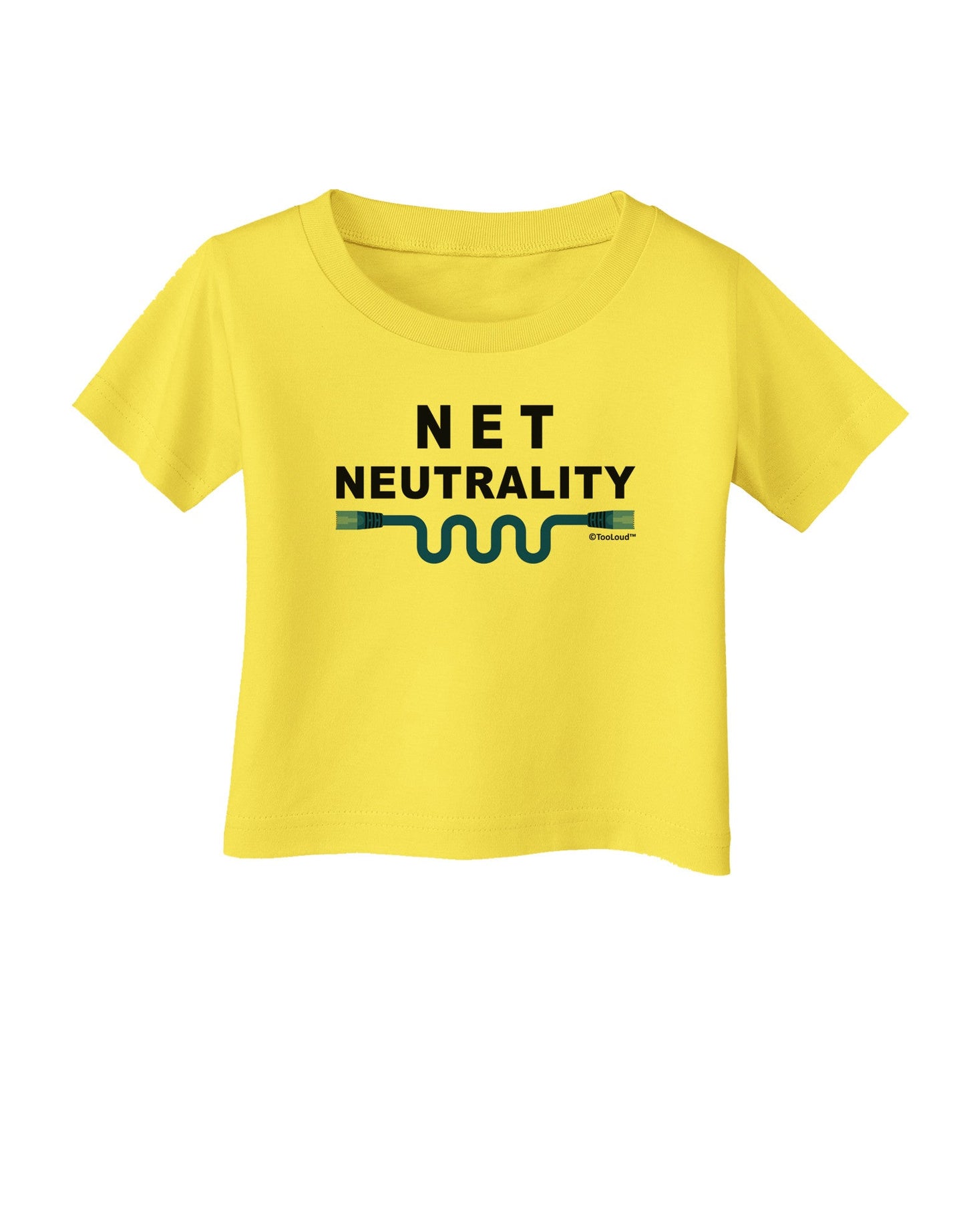 Net Neutrality Infant T-Shirt-Infant T-Shirt-TooLoud-Yellow-06-Months-Davson Sales