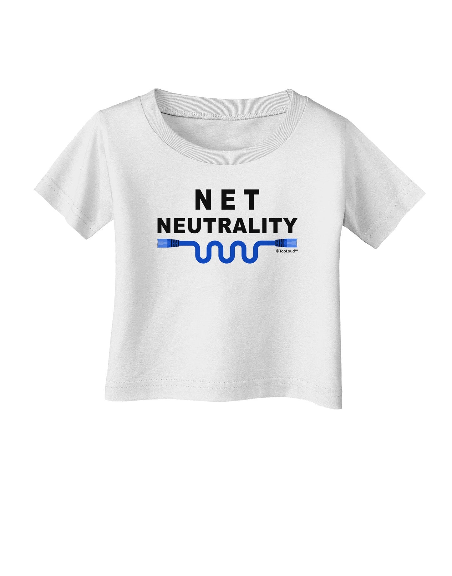 Net Neutrality Infant T-Shirt-Infant T-Shirt-TooLoud-White-06-Months-Davson Sales