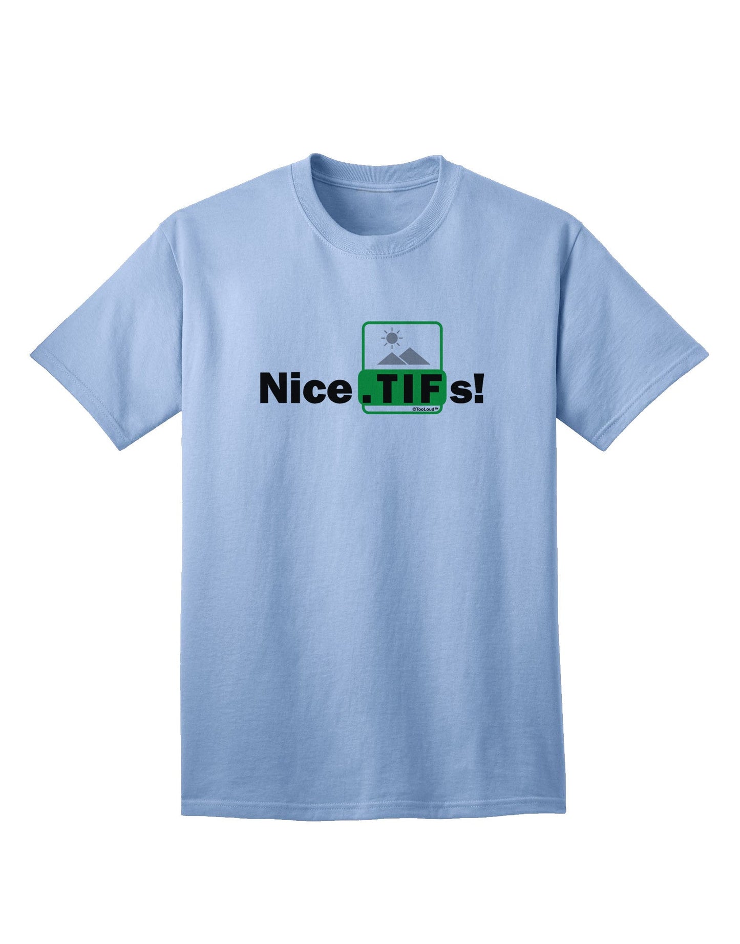 Nice Tifs Premium Adult T-Shirt - Elegance Meets Comfort-Mens T-shirts-TooLoud-Light-Blue-Small-Davson Sales