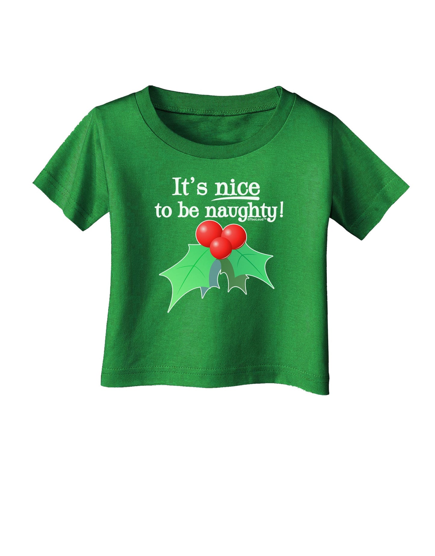 Nice to be Naughty Infant T-Shirt Dark-Infant T-Shirt-TooLoud-Clover-Green-06-Months-Davson Sales