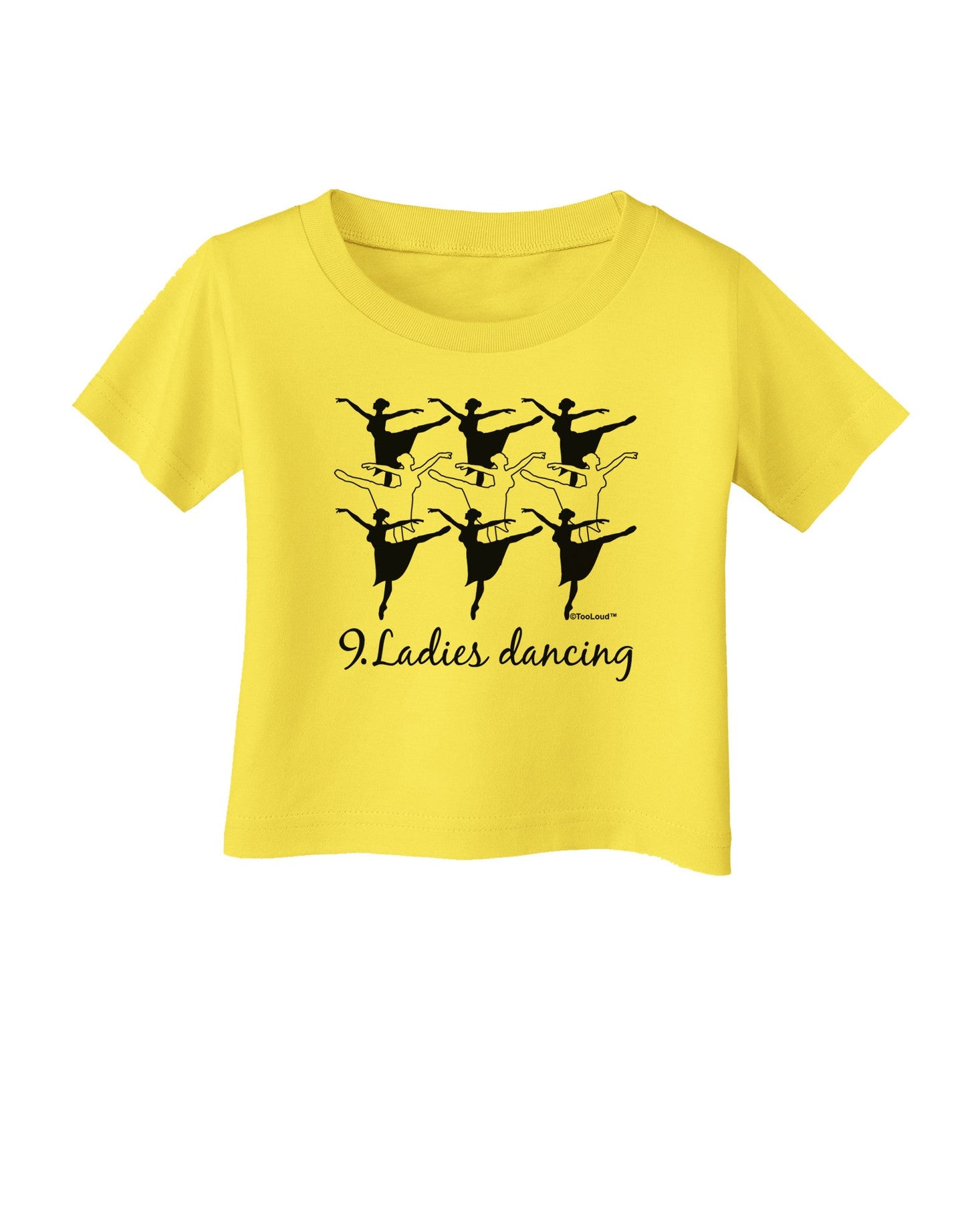 Nine Ladies Dancing Text Infant T-Shirt-Infant T-Shirt-TooLoud-Yellow-06-Months-Davson Sales