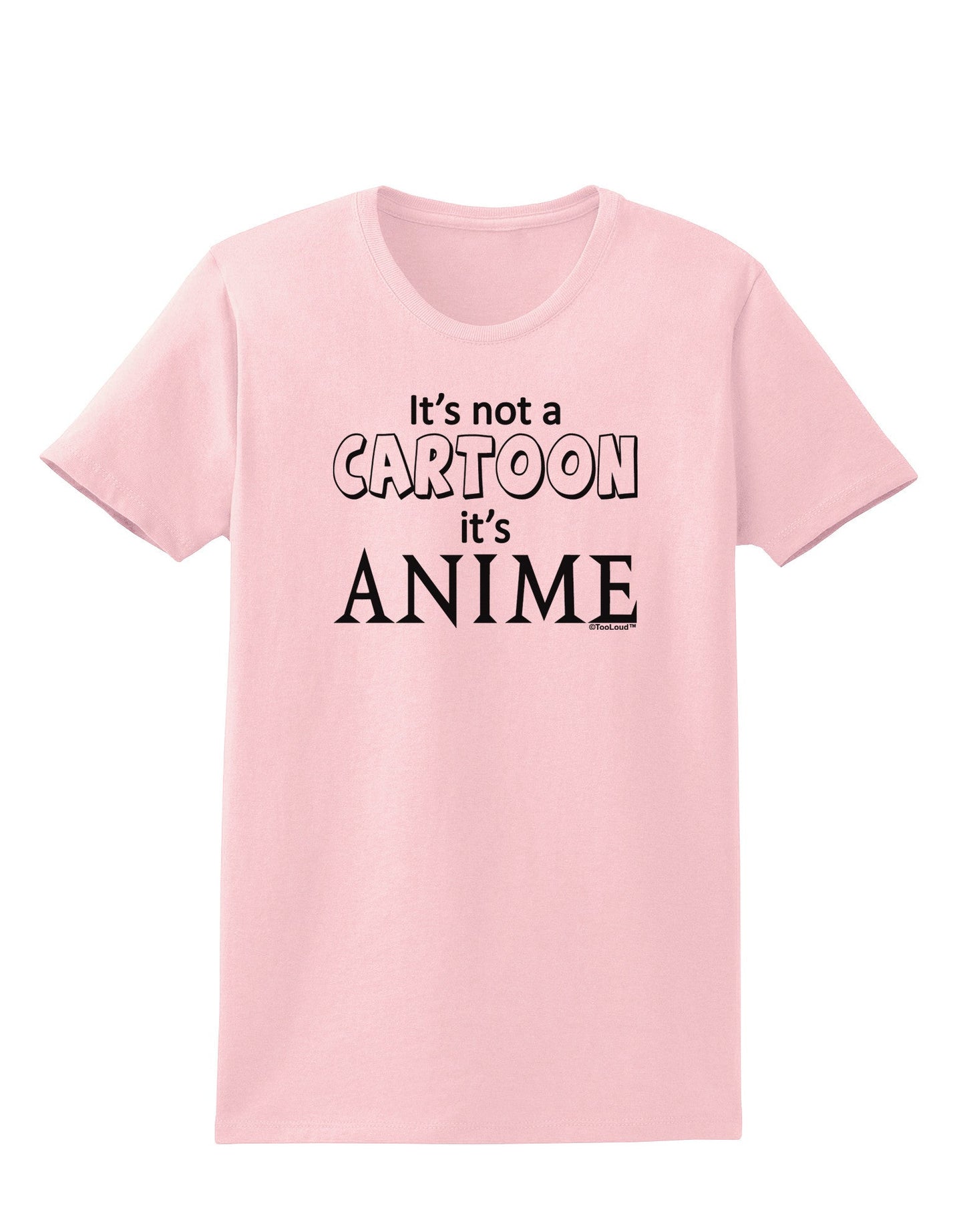 Not A Cartoon Text Womens T-Shirt-Womens T-Shirt-TooLoud-PalePink-X-Small-Davson Sales