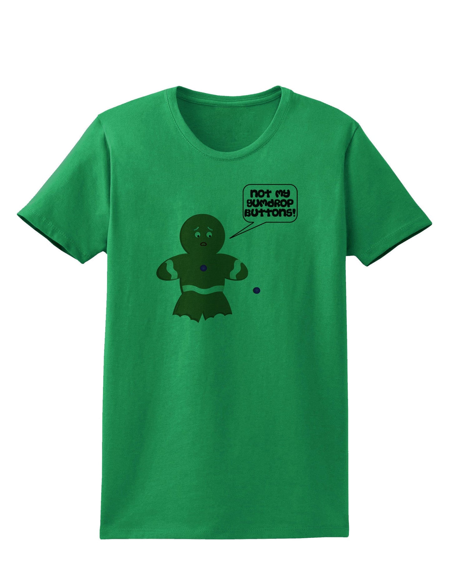 Not My Gumdrop Buttons Gingerbread Man Christmas Womens T-Shirt-Womens T-Shirt-TooLoud-Kelly-Green-X-Small-Davson Sales
