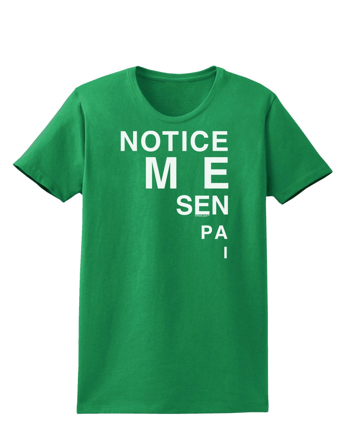 Notice Me Senpai Triangle Text Womens Dark T-Shirt-TooLoud-Kelly-Green-X-Small-Davson Sales