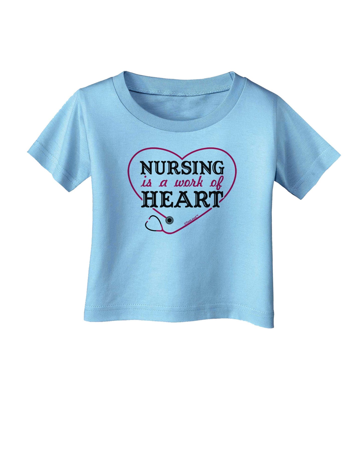 Nursing Is A Work Of Heart Infant T-Shirt-Infant T-Shirt-TooLoud-Aquatic-Blue-06-Months-Davson Sales