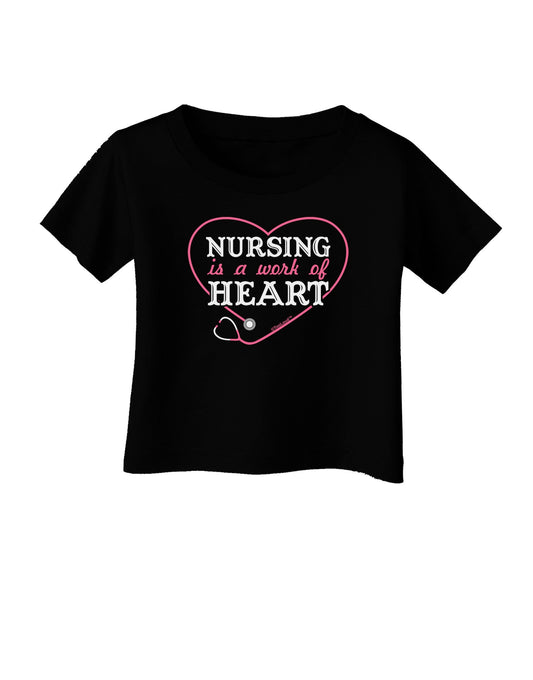 Nursing Is A Work Of Heart Infant T-Shirt Dark-Infant T-Shirt-TooLoud-Black-06-Months-Davson Sales