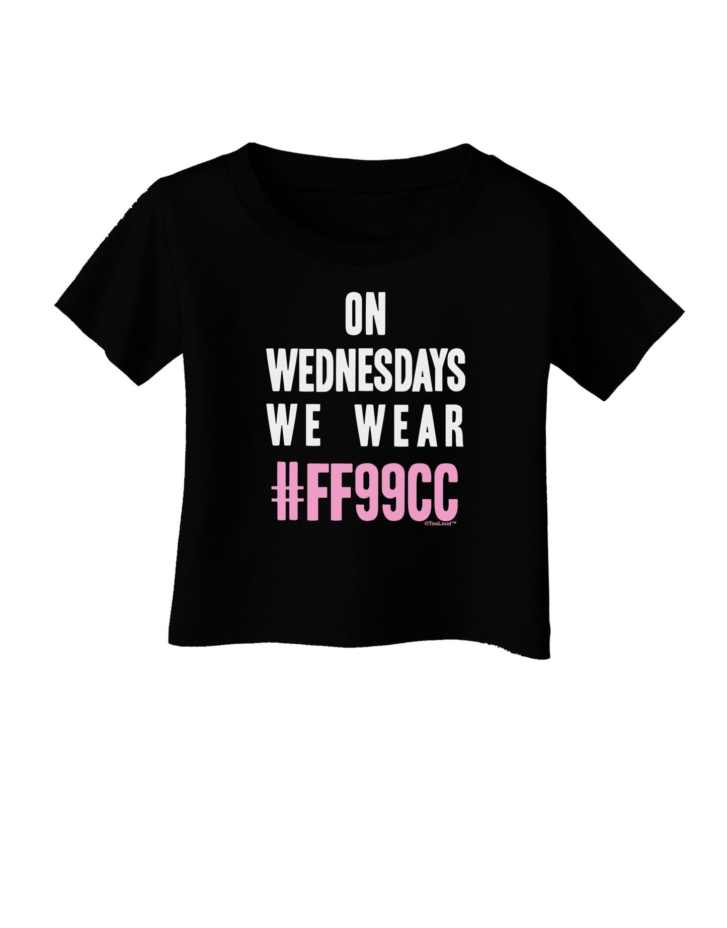 On Wednesdays We Wear FF99CC Infant T-Shirt Dark-Infant T-Shirt-TooLoud-Black-06-Months-Davson Sales