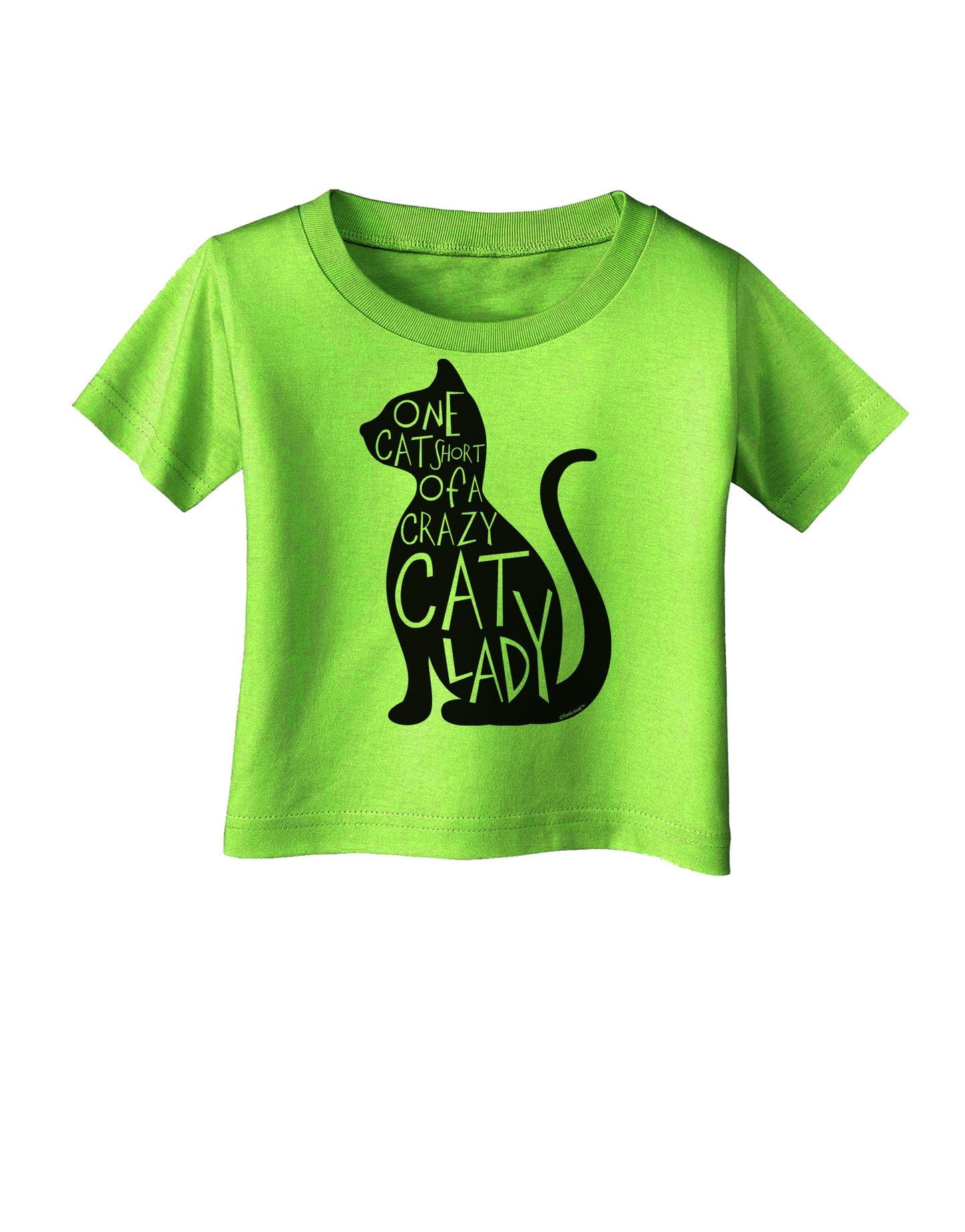 One Cat Short Of A Crazy Cat Lady Infant T-Shirt-Infant T-Shirt-TooLoud-Lime-Green-06-Months-Davson Sales