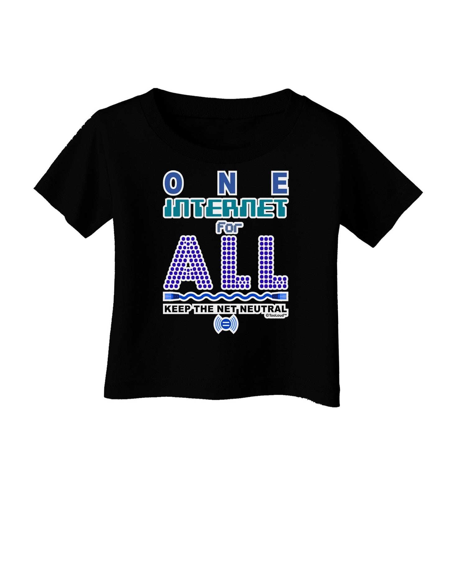 One Internet For All Keep The Net Neutral Infant T-Shirt Dark-Infant T-Shirt-TooLoud-Black-06-Months-Davson Sales