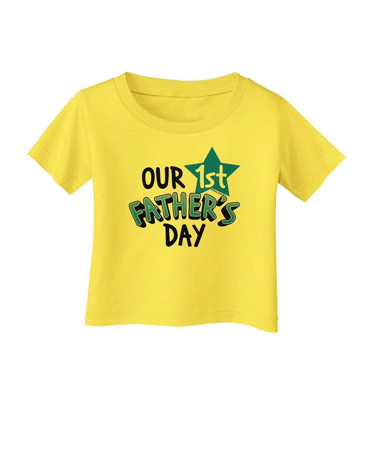 Our 1st Father's Day Infant T-Shirt-Infant T-Shirt-TooLoud-Yellow-06-Months-Davson Sales