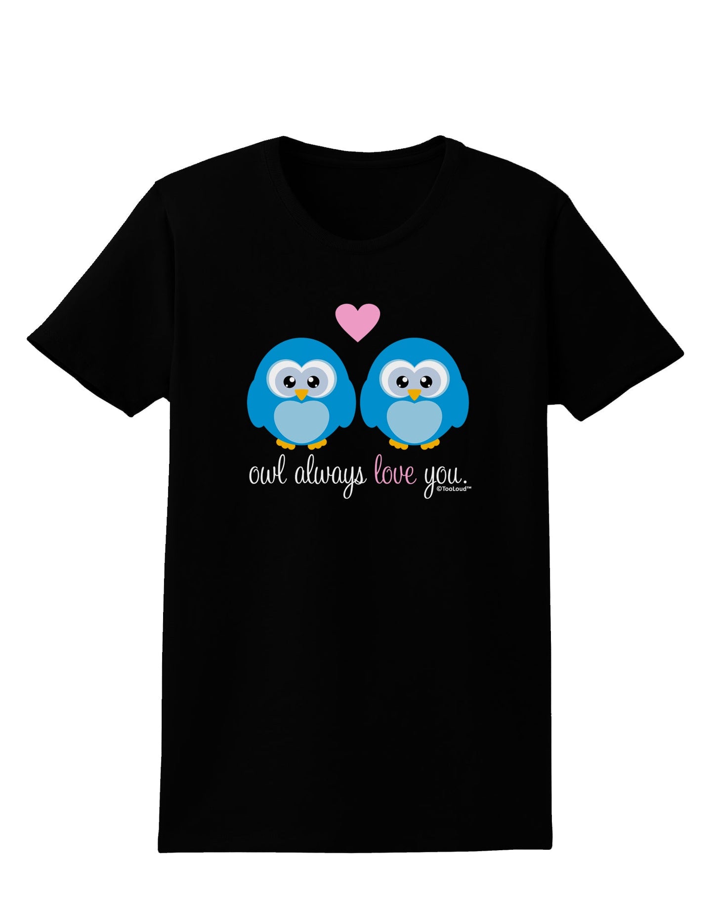 Owl Always Love You - Blue Owls Womens Dark T-Shirt by TooLoud-Womens T-Shirt-TooLoud-Black-X-Small-Davson Sales