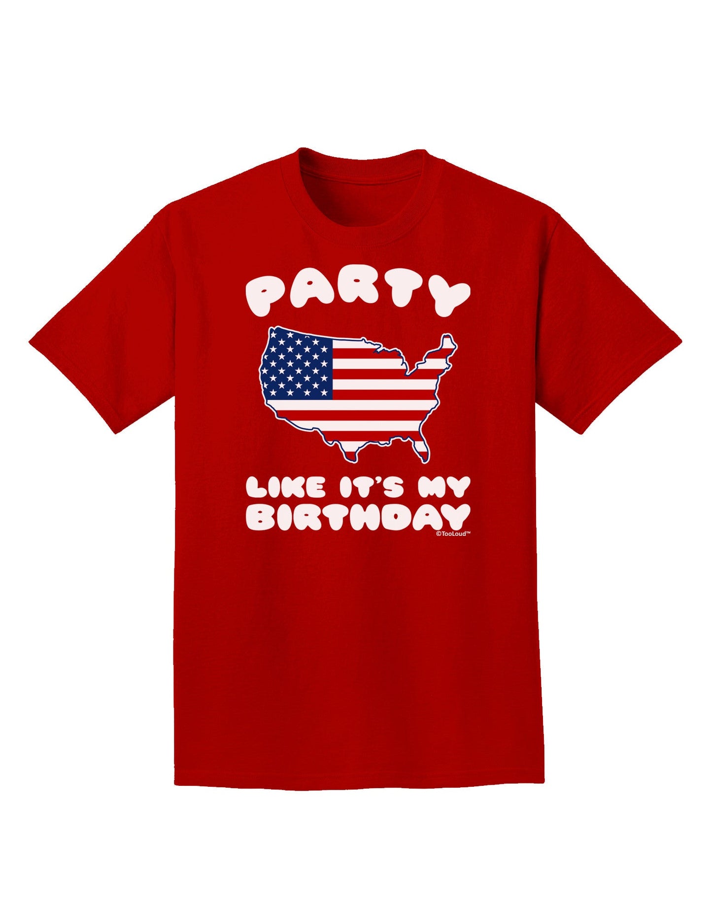 Party Like It's My Birthday - 4th of July Adult Dark T-Shirt-Mens T-Shirt-TooLoud-Red-Small-Davson Sales