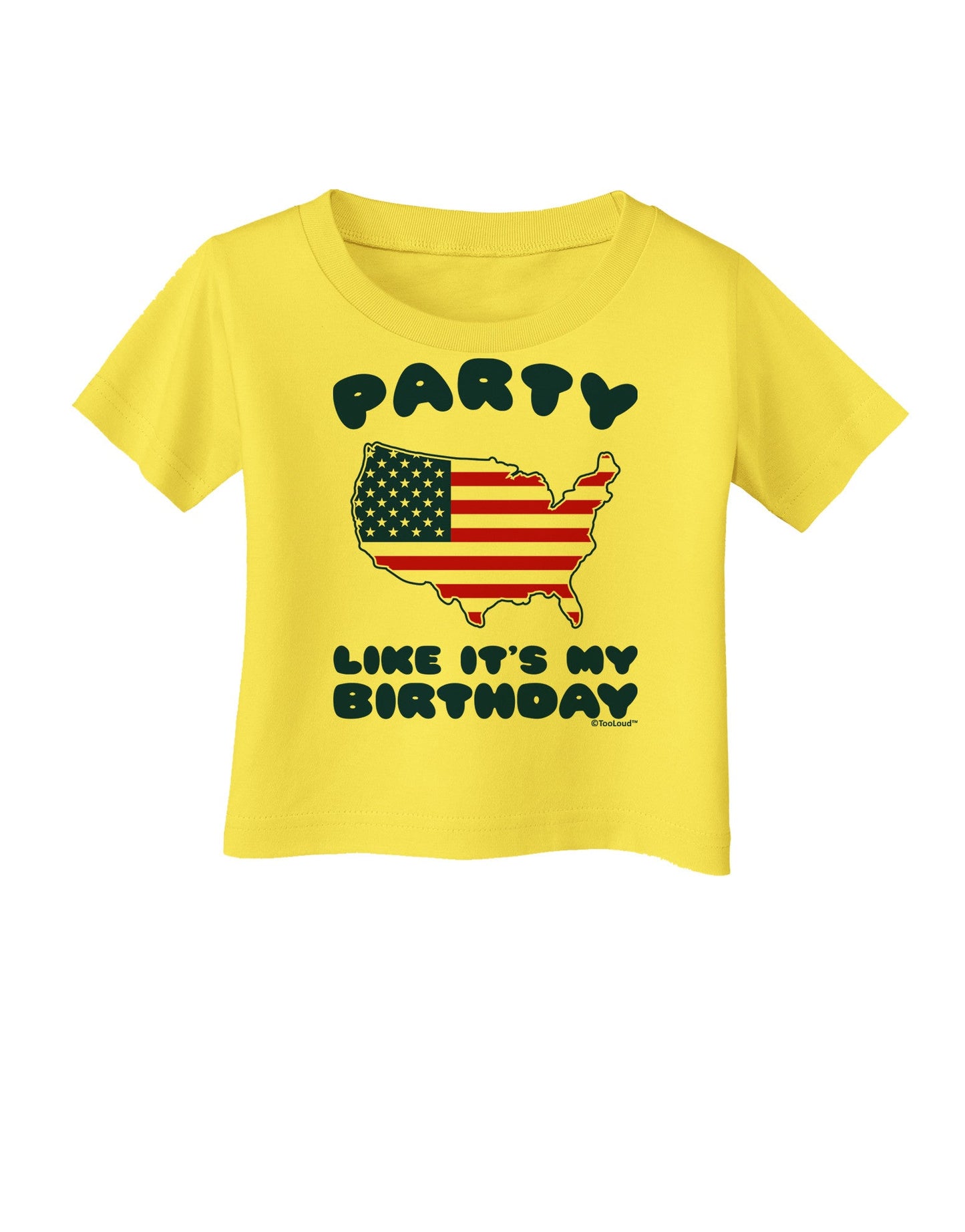 Party Like It's My Birthday - 4th of July Infant T-Shirt-Infant T-Shirt-TooLoud-Yellow-06-Months-Davson Sales
