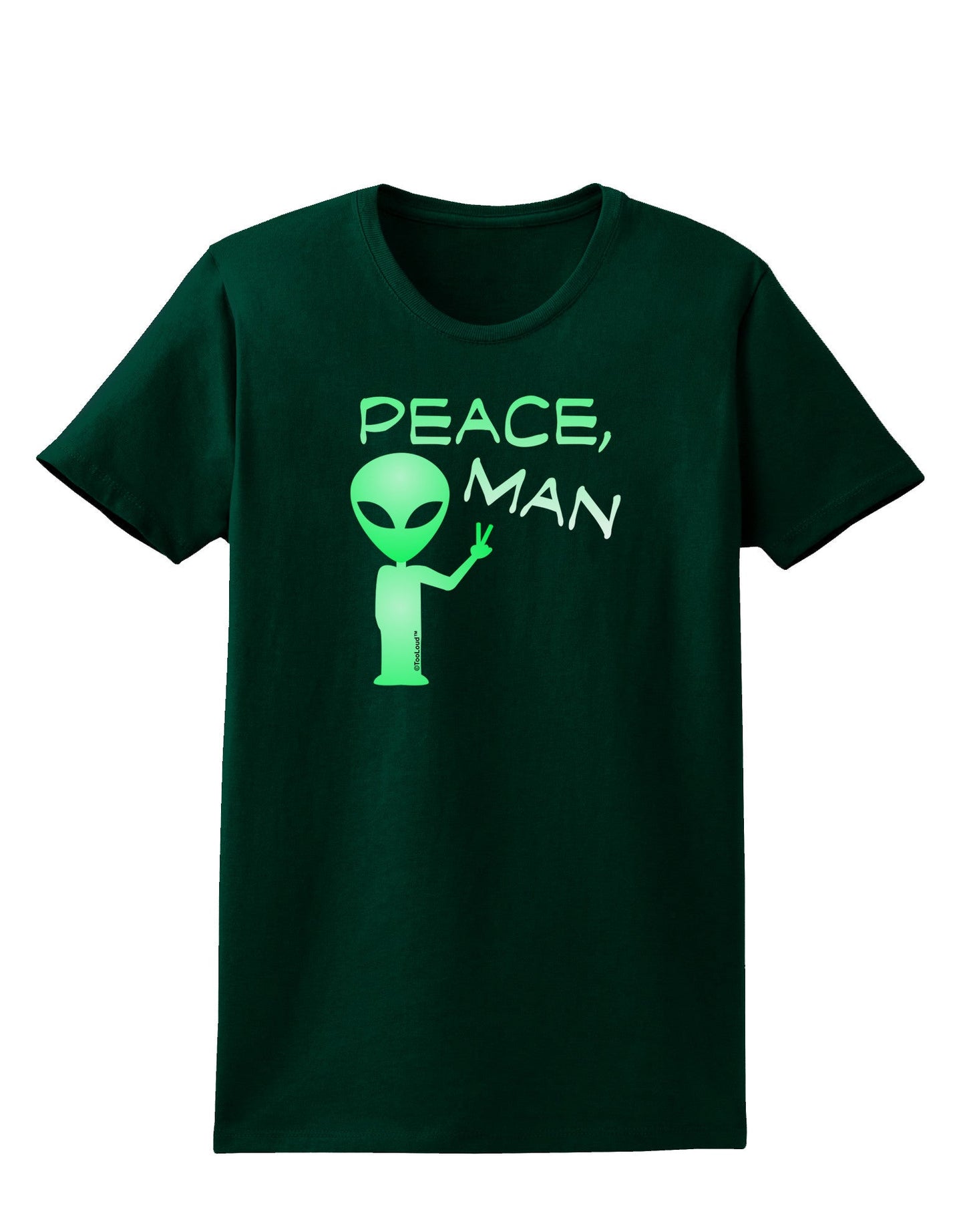 Peace Man Alien Womens Dark T-Shirt-TooLoud-Forest-Green-Small-Davson Sales
