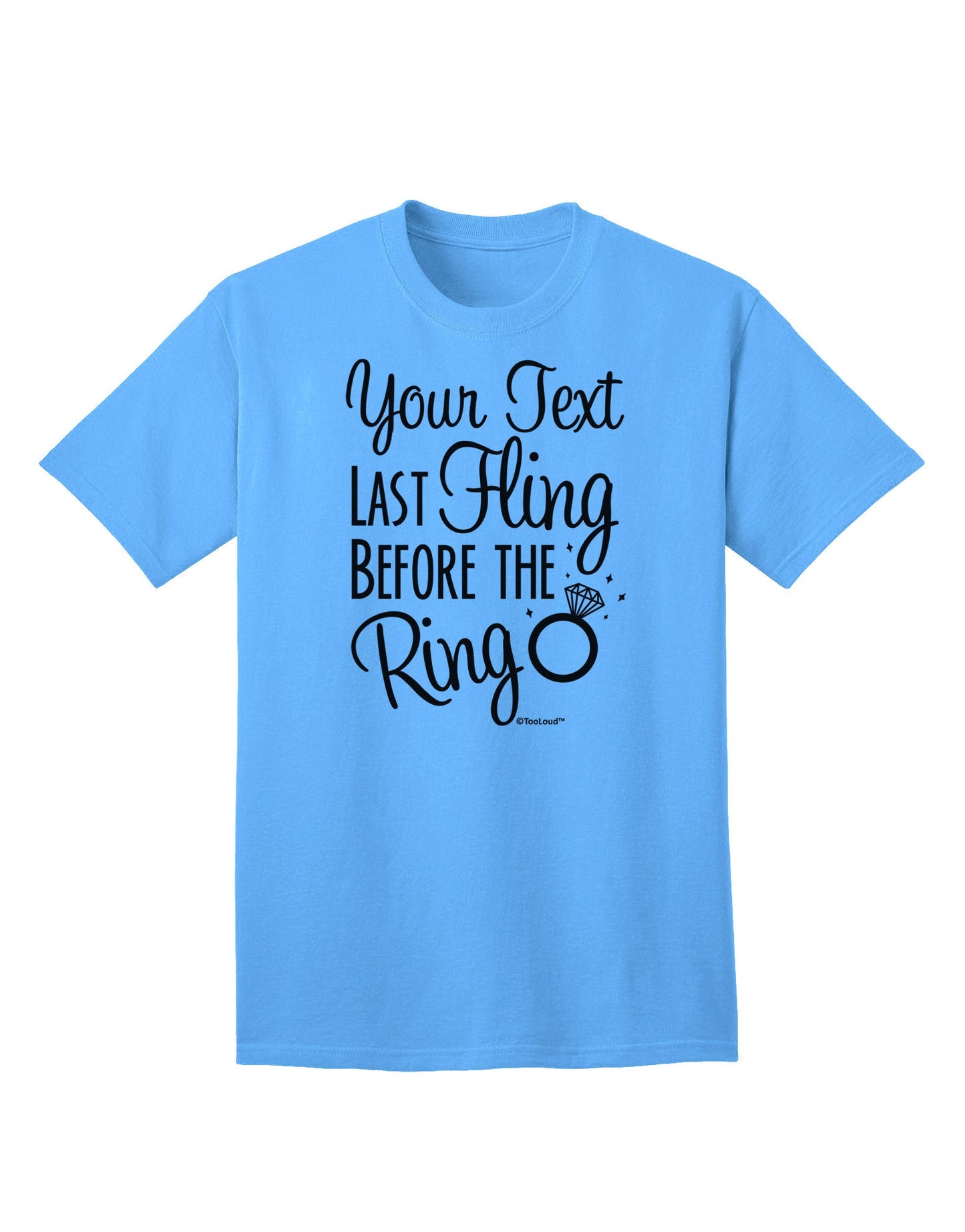 Personalized Bachelorette Party - Last Fling Before the Ring Adult T-Shirt-Mens T-Shirt-TooLoud-Aquatic-Blue-Small-Davson Sales