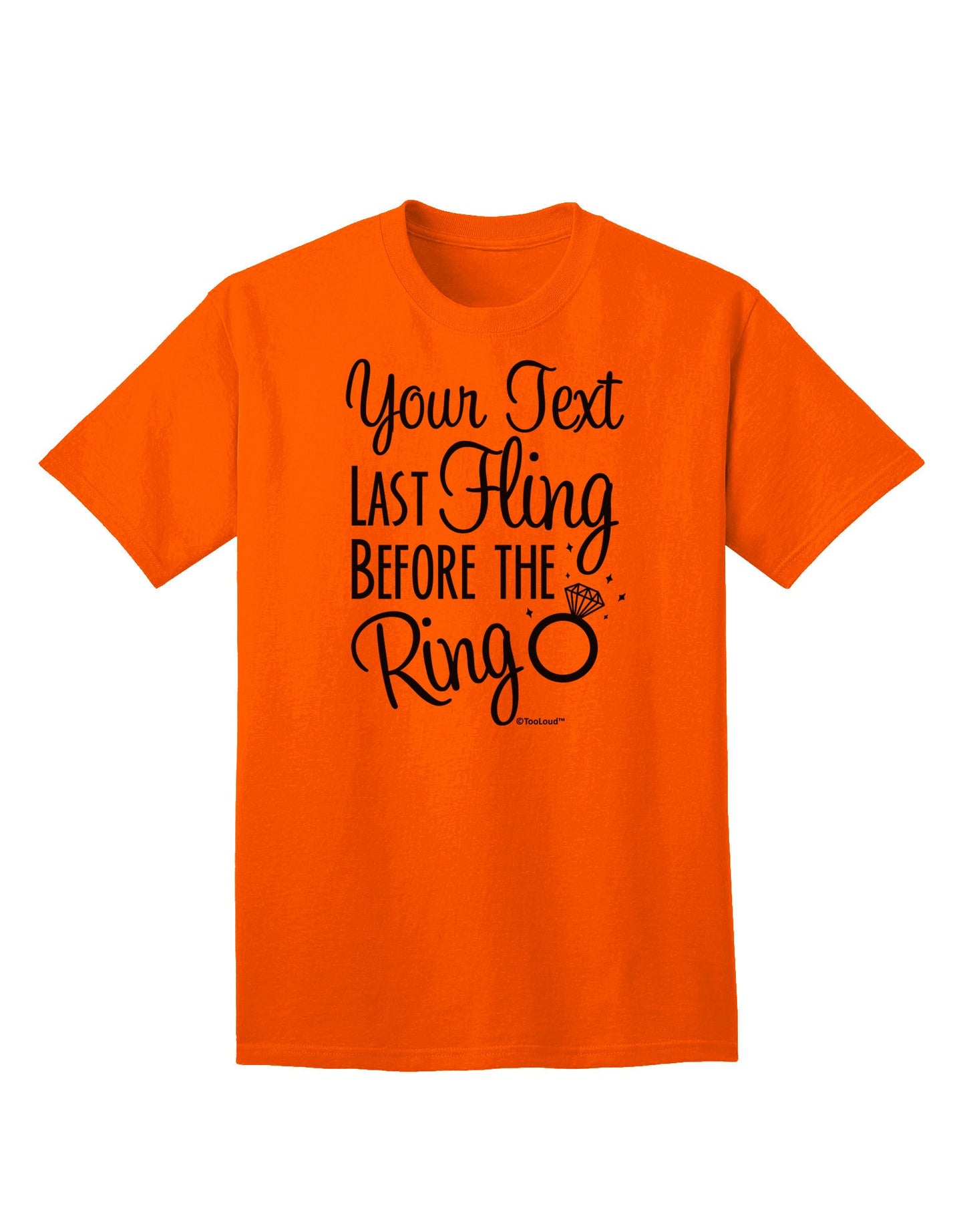 Personalized Bachelorette Party - Last Fling Before the Ring Adult T-Shirt-Mens T-Shirt-TooLoud-Orange-Small-Davson Sales