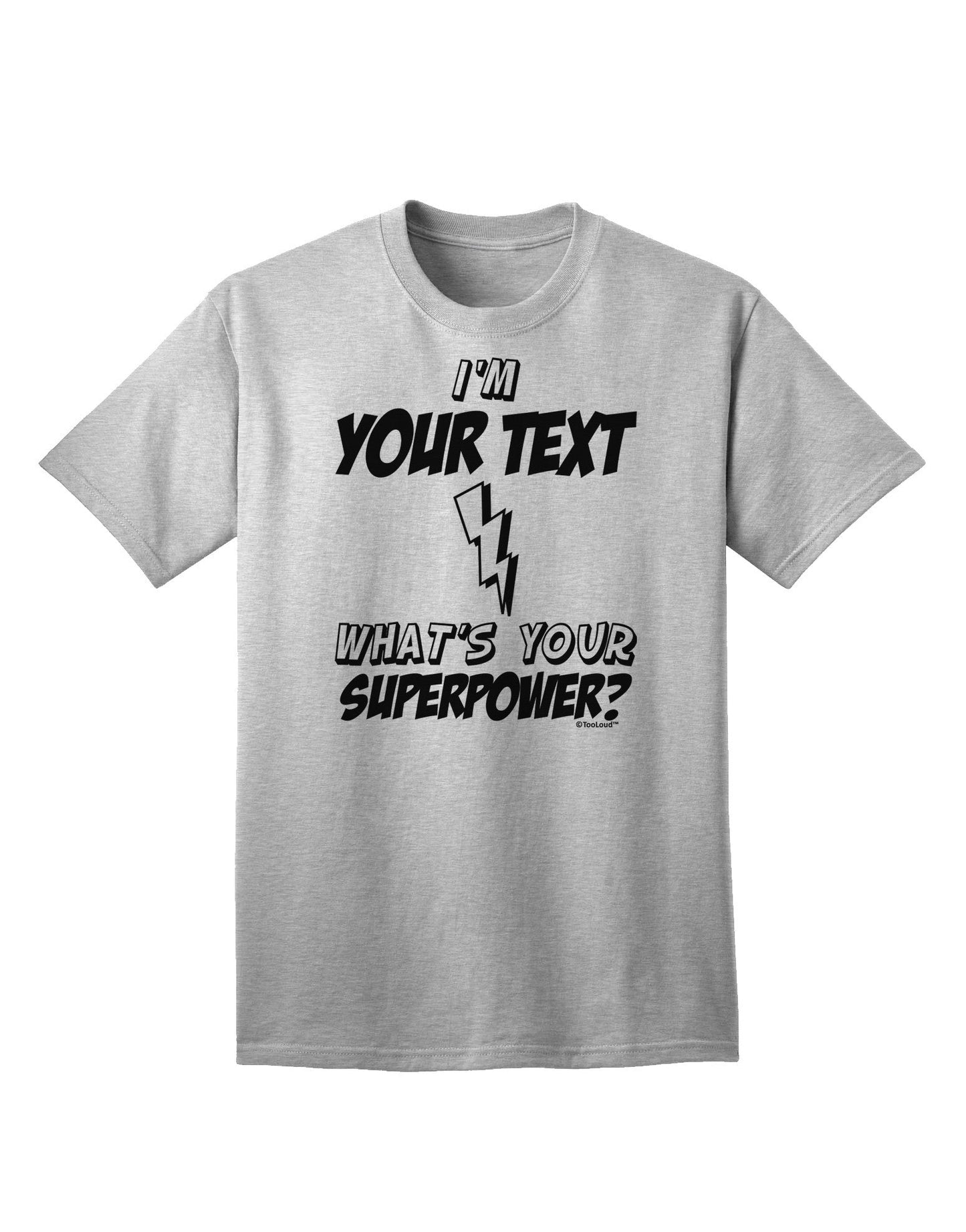 Personalized I'm -Customizable- What's Your Superpower Adult T-Shirt-Mens T-Shirt-TooLoud-AshGray-Small-Davson Sales