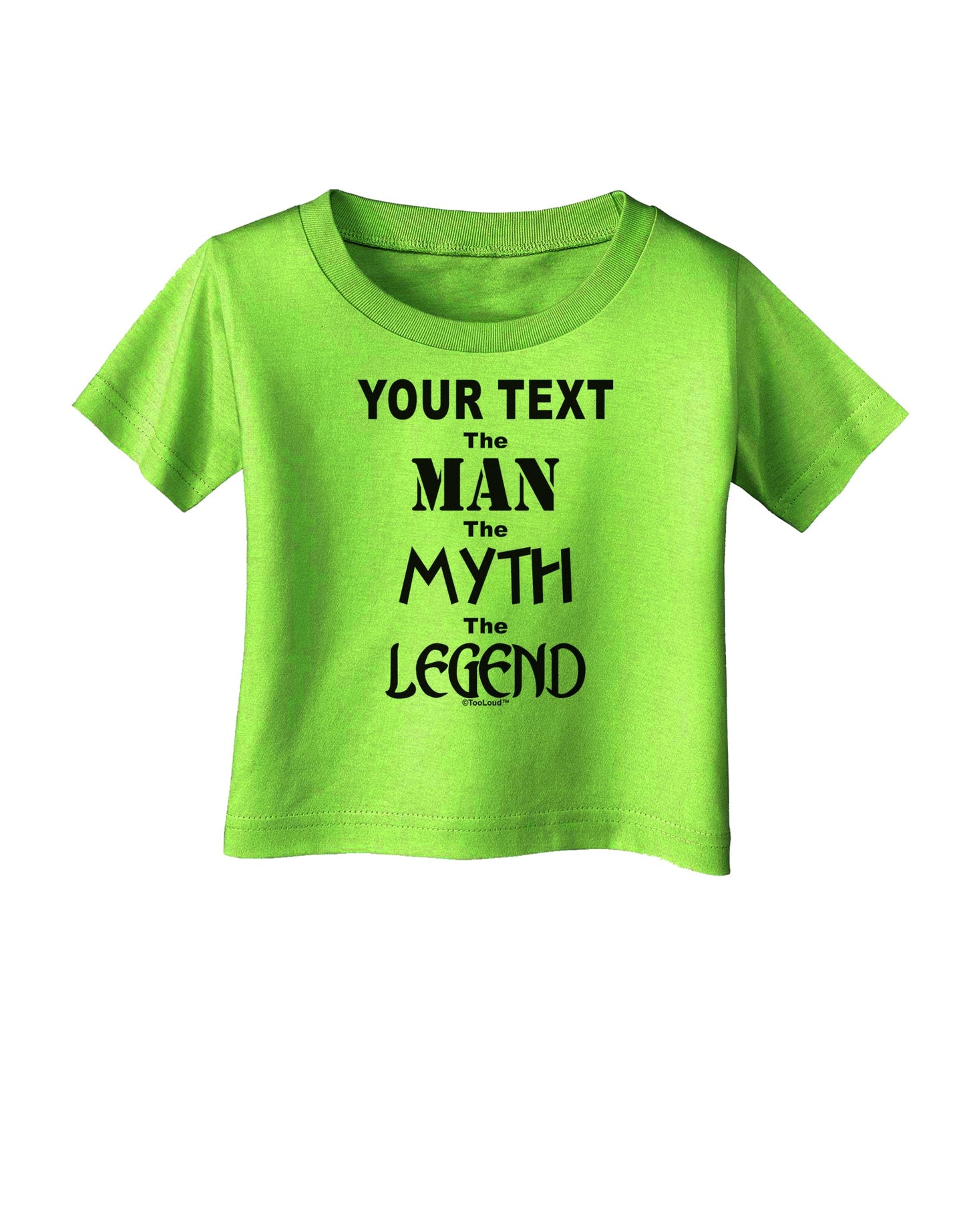 Personalized The Man The Myth The Legend Infant T-Shirt by TooLoud-Infant T-Shirt-TooLoud-Lime-Green-06-Months-Davson Sales