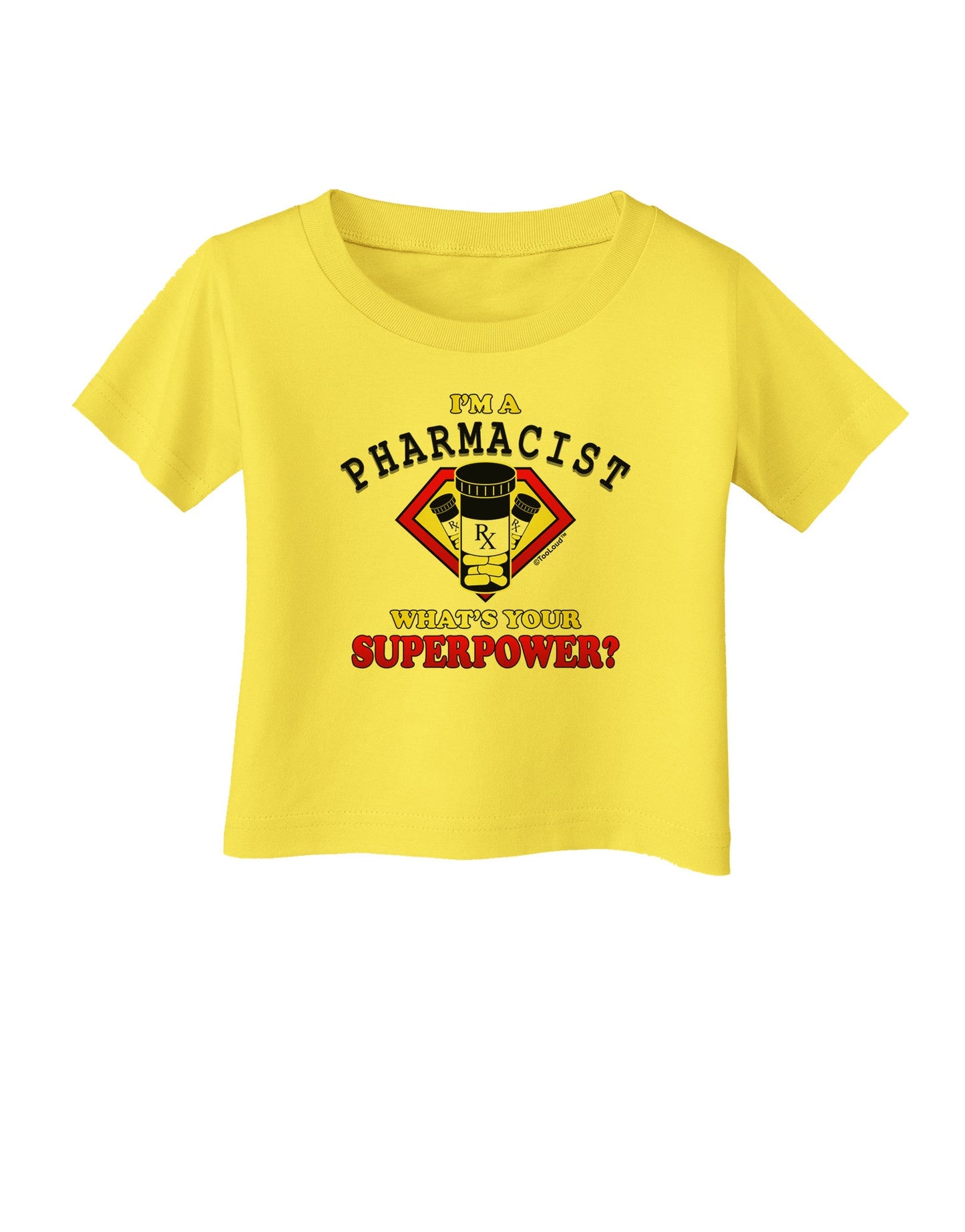 Pharmacist - Superpower Infant T-Shirt-Infant T-Shirt-TooLoud-Yellow-06-Months-Davson Sales